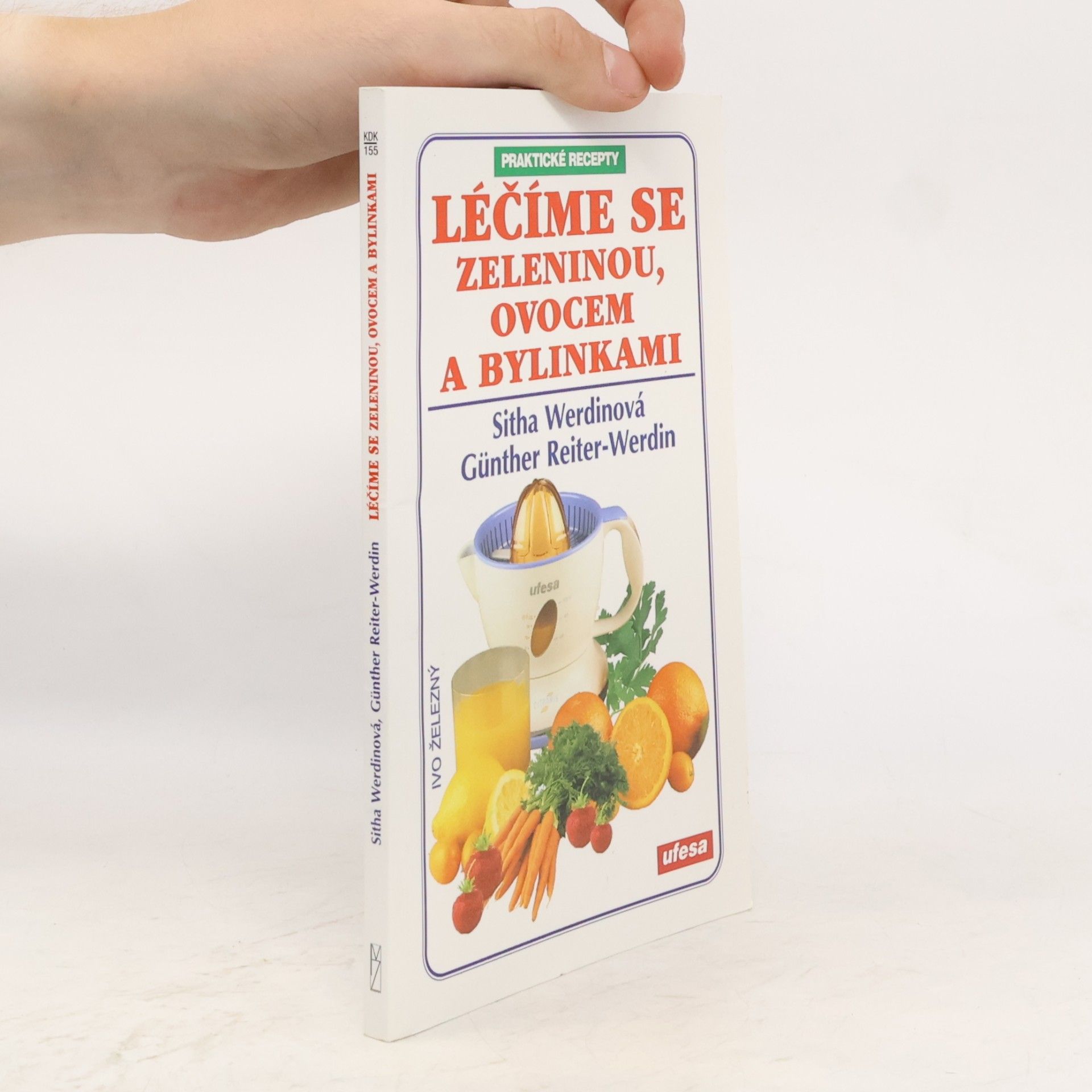 Sitha Werdin Léčíme se zeleninou, ovocem a bylinkami