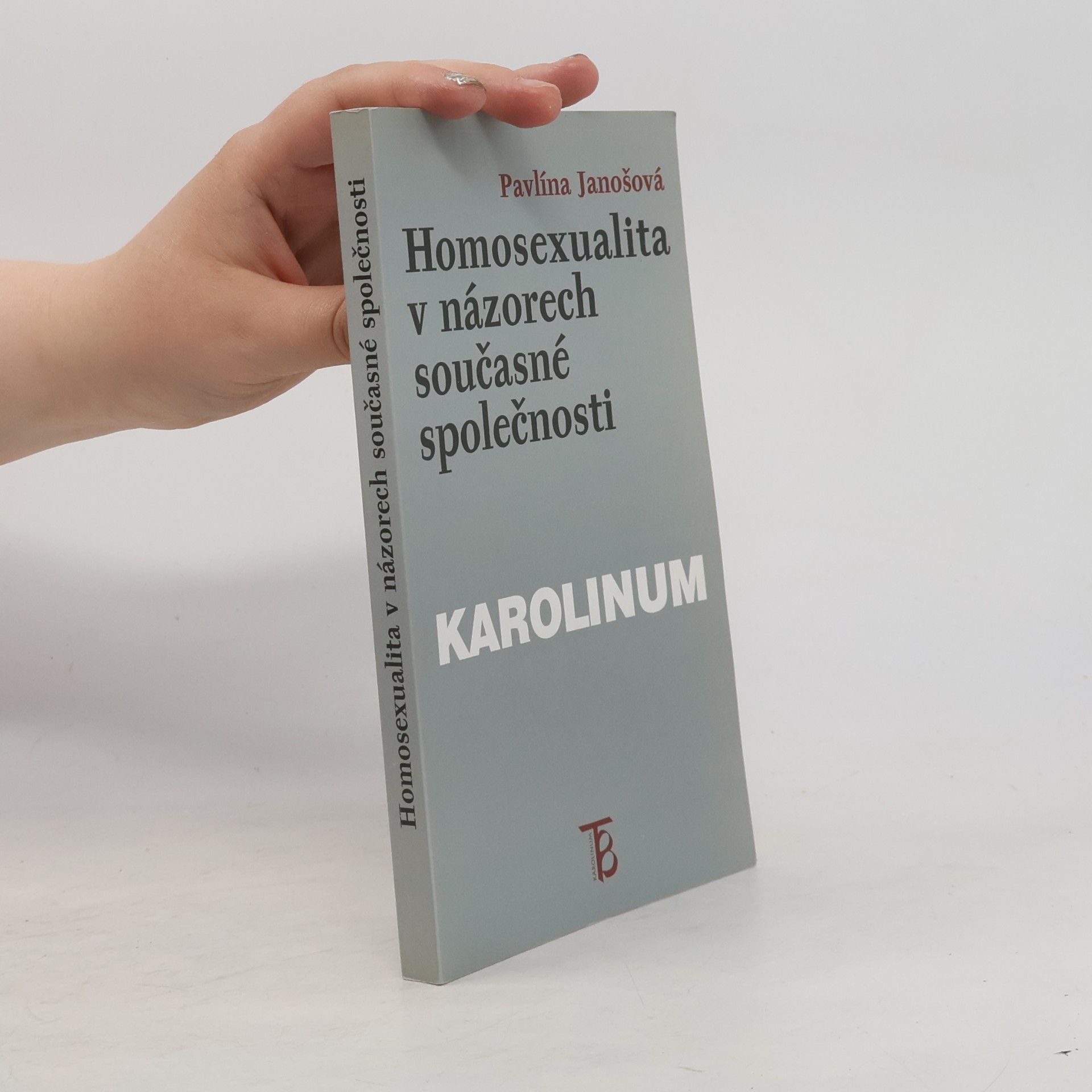 Pavlína Janošová Homosexualita v názorech současné společnosti
