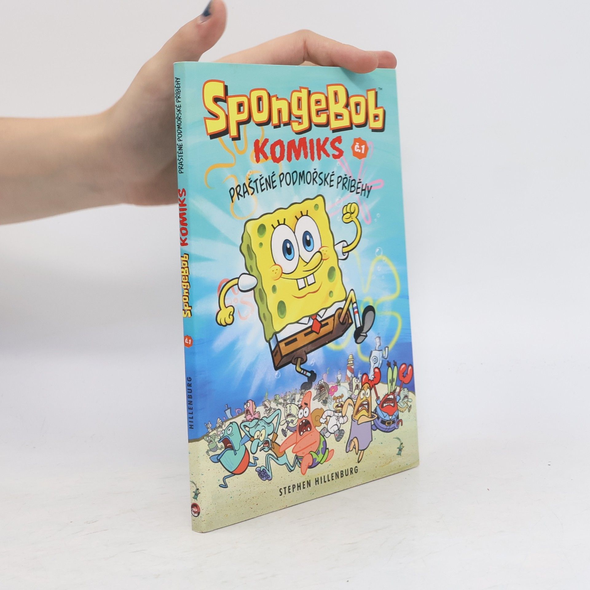 Stephen Hillenburg SpongeBob : komiks. Č. 1, Praštěné podmořské příběhy