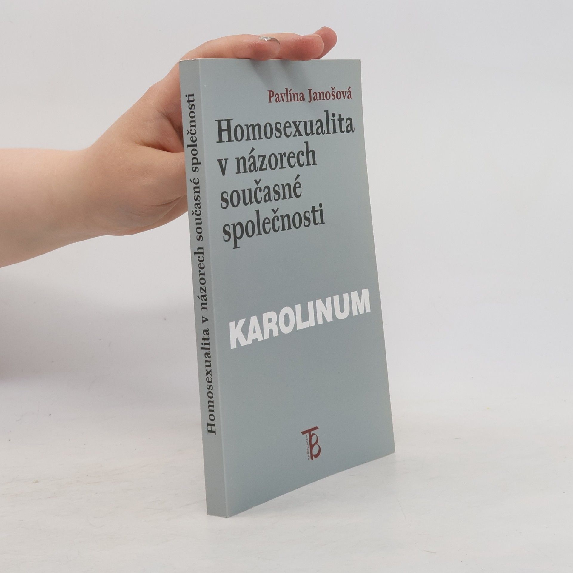 Pavlína Janošová Homosexualita v názorech současné společnosti