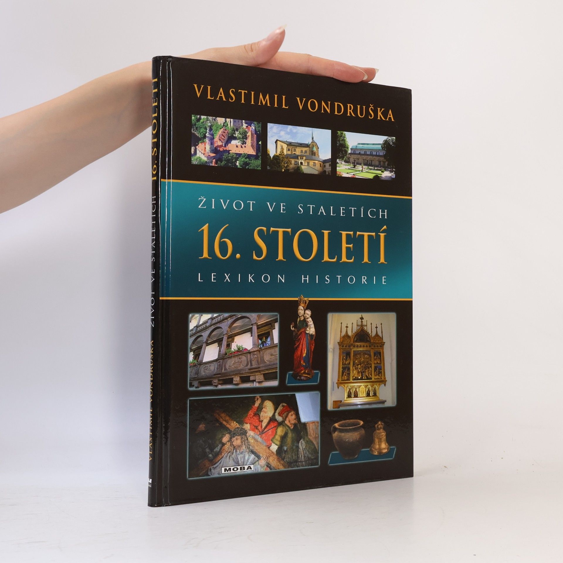 Vlastimil Vondruška Život ve staletích - 16. století