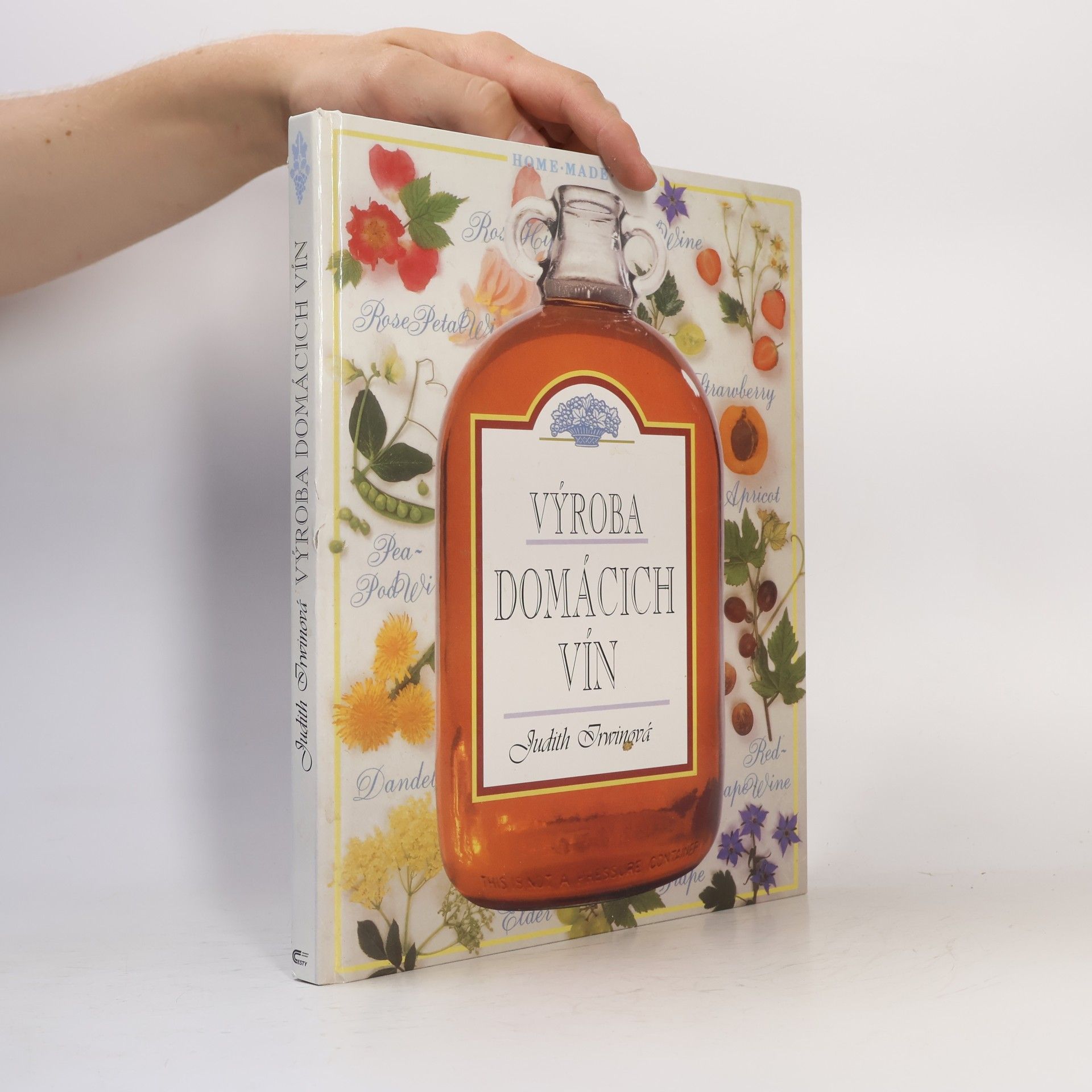 Judith Irwin Výroba domácich vín : krok za krokom