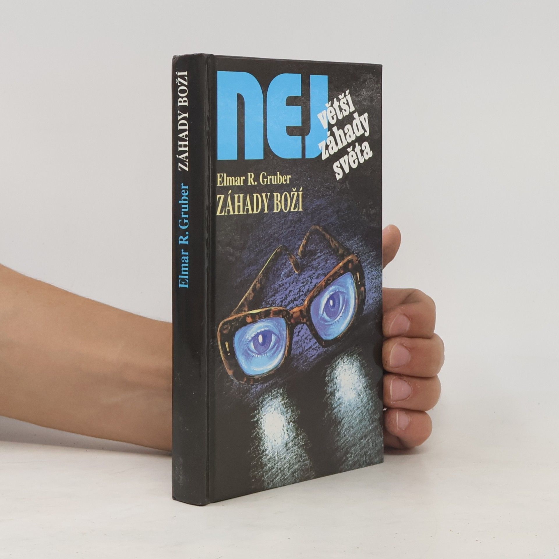 Elmar R. Gruber Největší záhady světa. Záhady boží