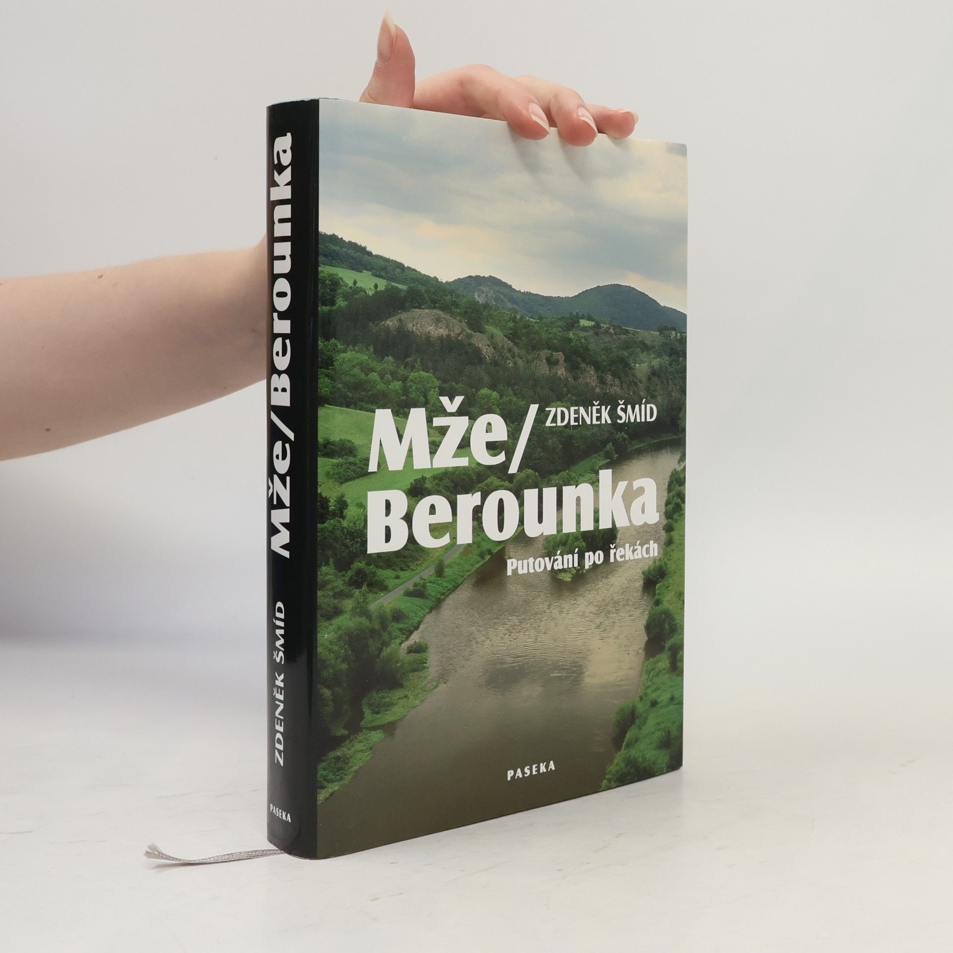 Zdeněk Šmíd Mže - Berounka : putování po řekách