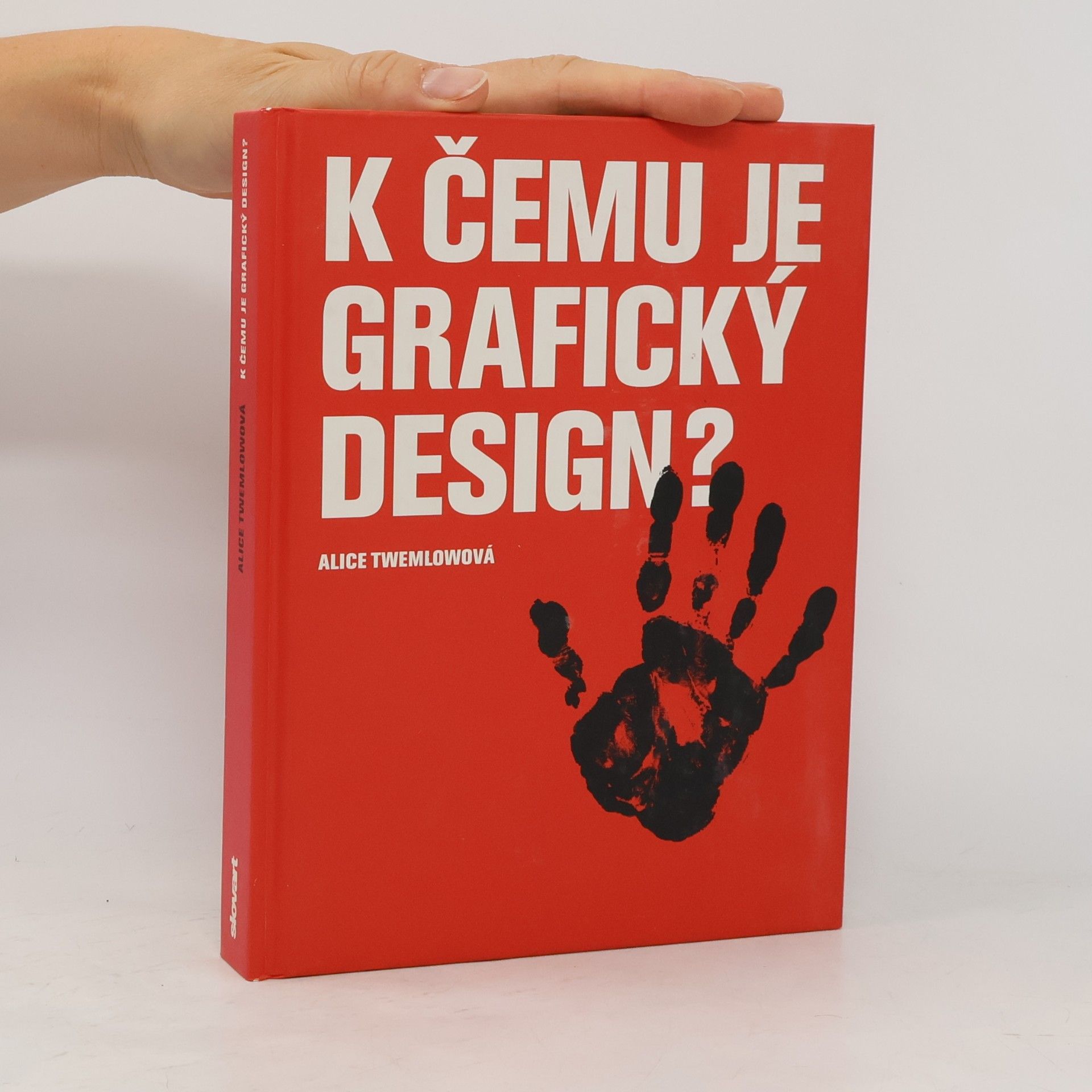 Alice Twemlow K čemu je grafický design?