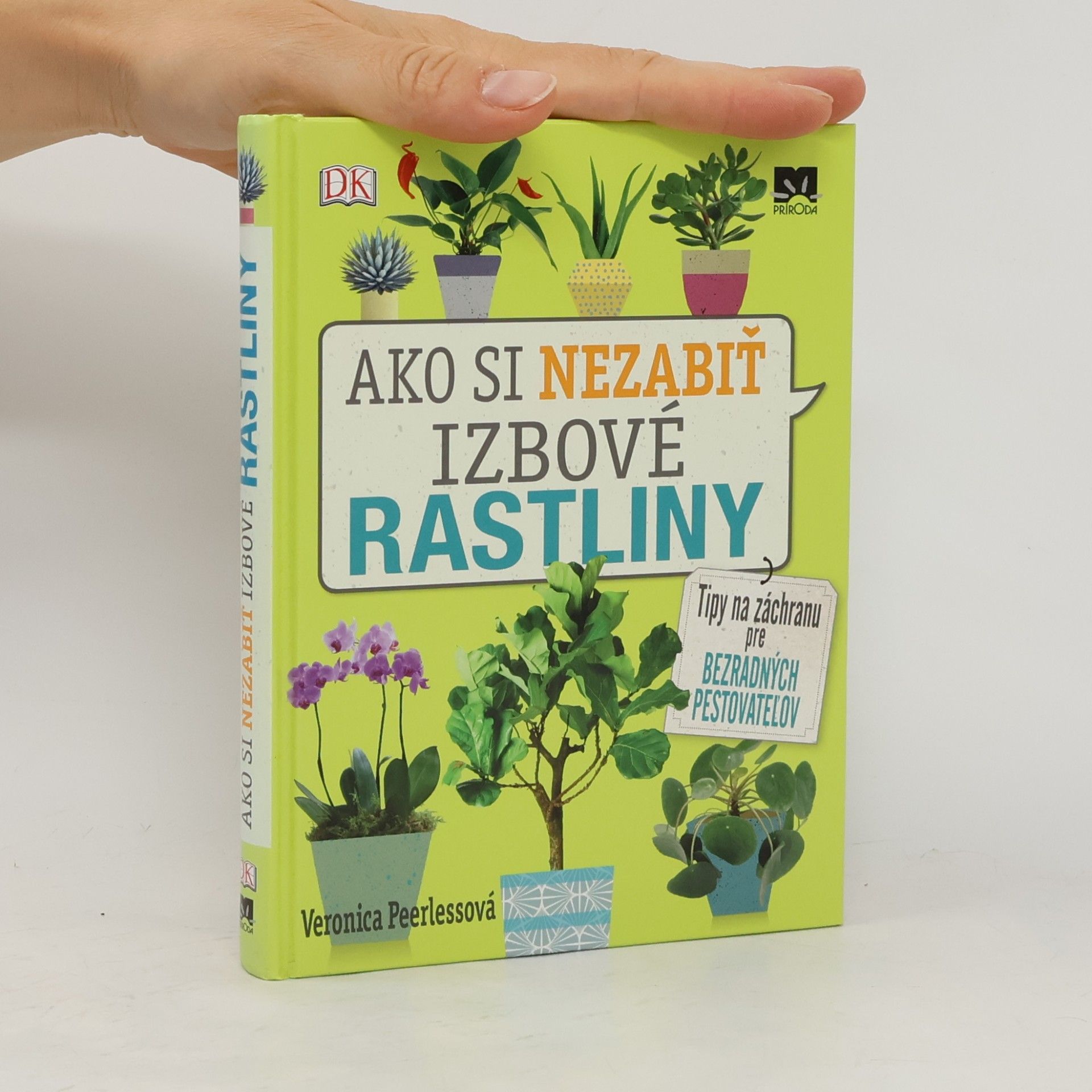 Veronica Peerless Ako si nezabiť izbové rastliny