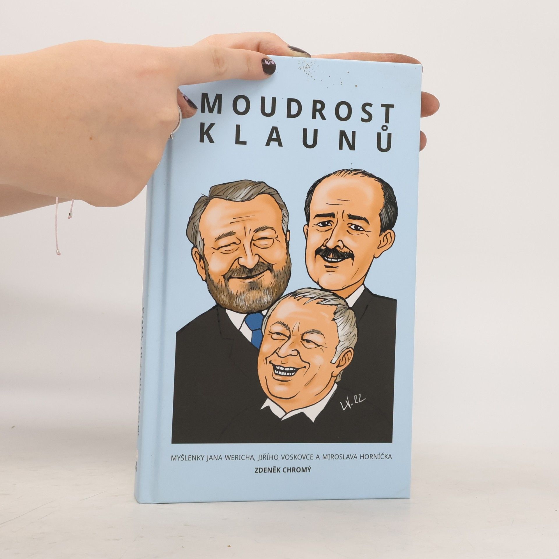 Zdeněk Chromý Moudrost klaunů : myšlenky Jana Wericha, Jiřího Voskovce a Miroslava Horníčka
