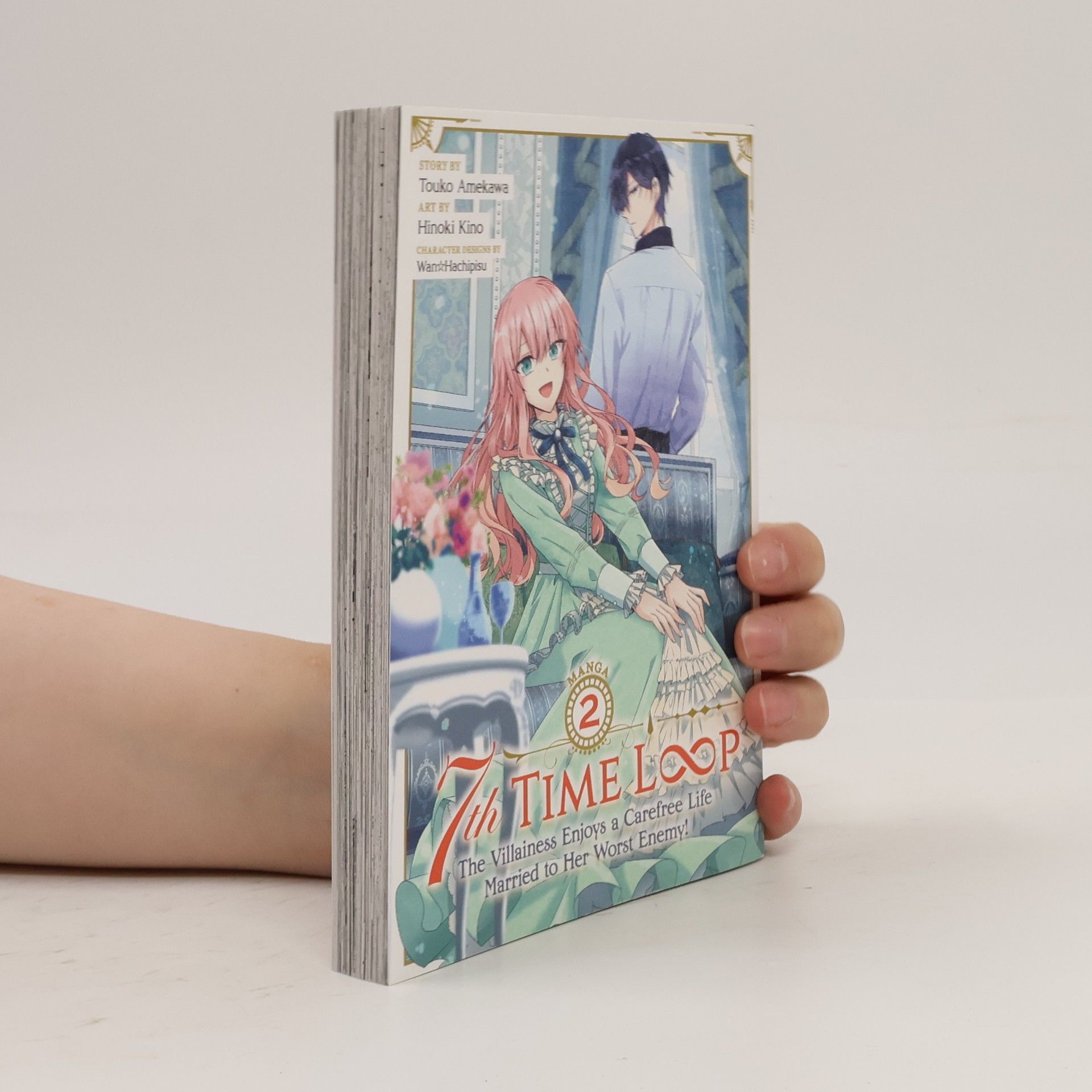 Touko Amekawa 7th Time Loop: The Villainess Enjoys a Carefree Life Married to Her Worst Enemy!Vol. 2