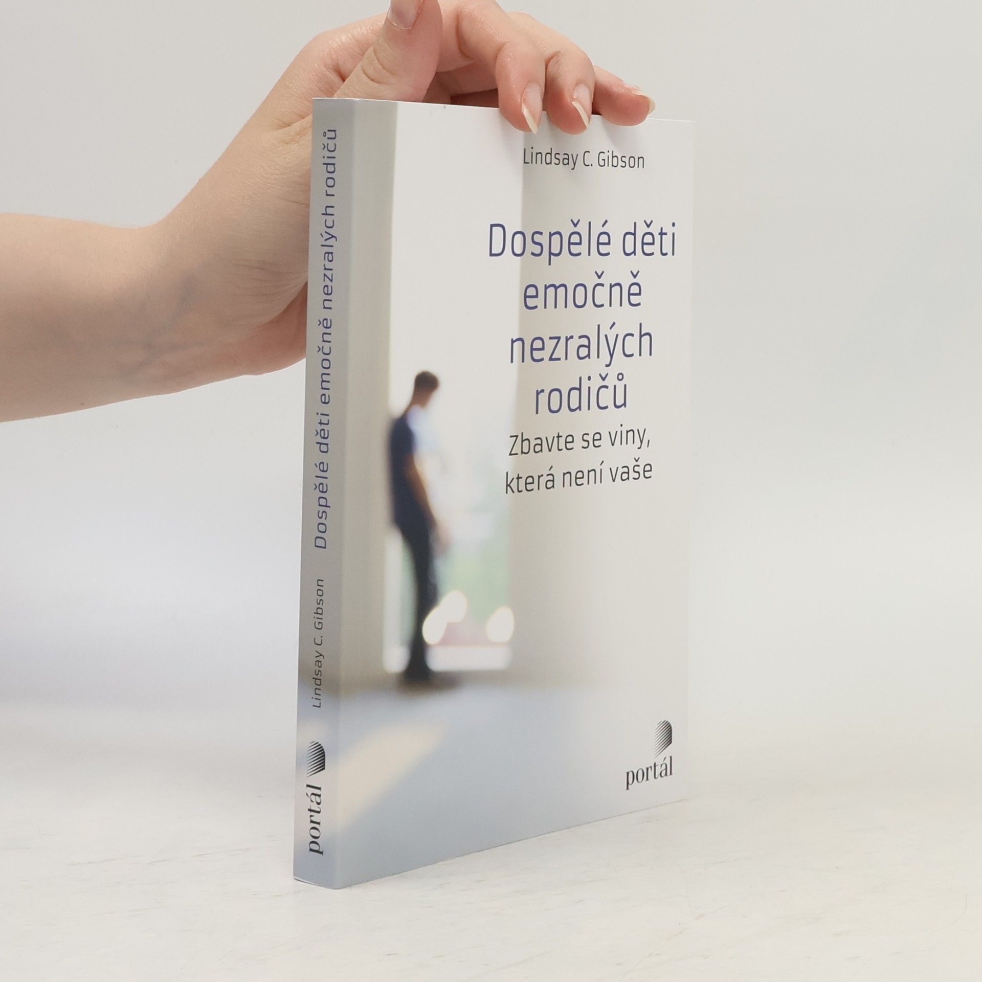 C. Lindsay Gibson Dospělé děti emočně nezralých rodičů