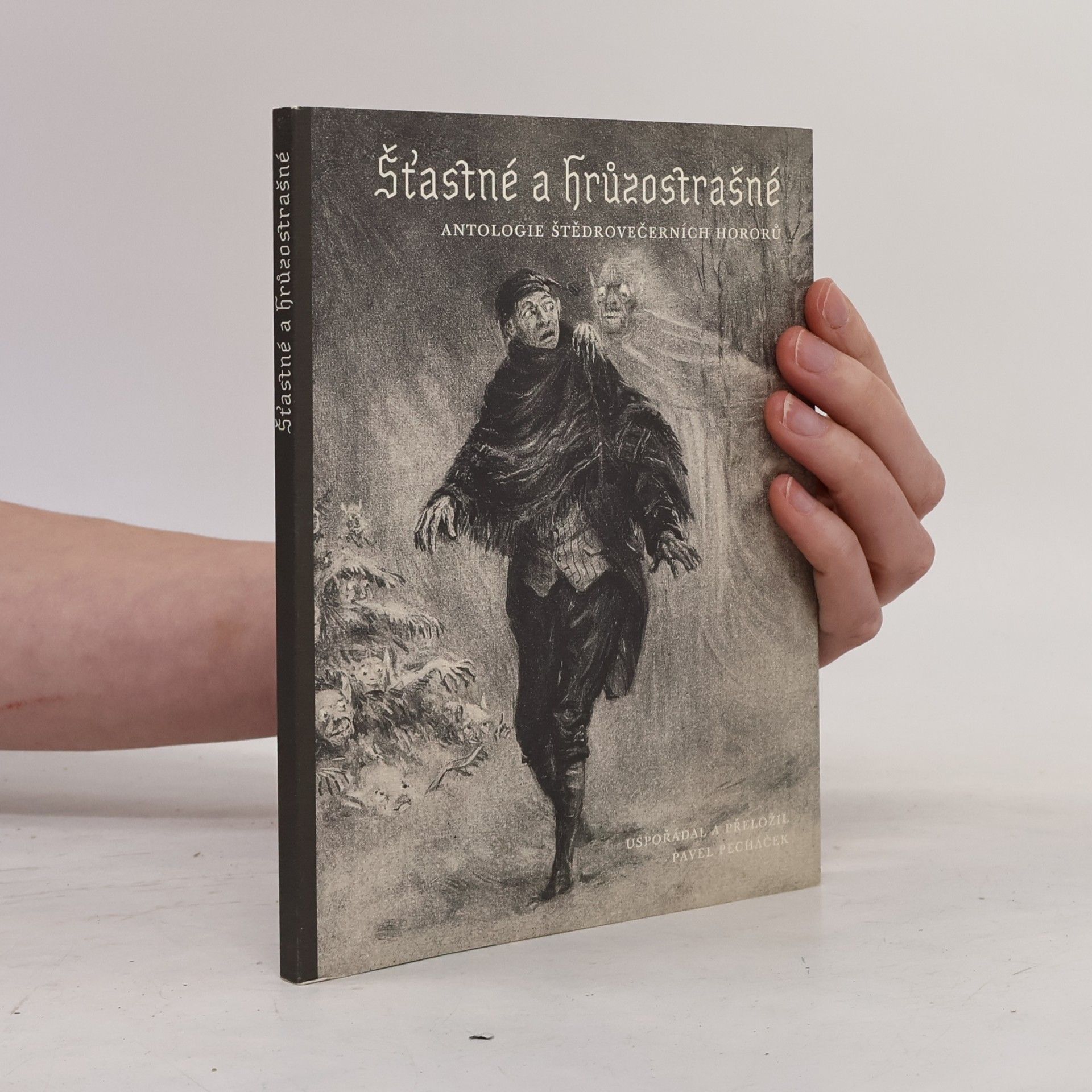 Pavel Pecháček Šťastné a hrůzostrašné