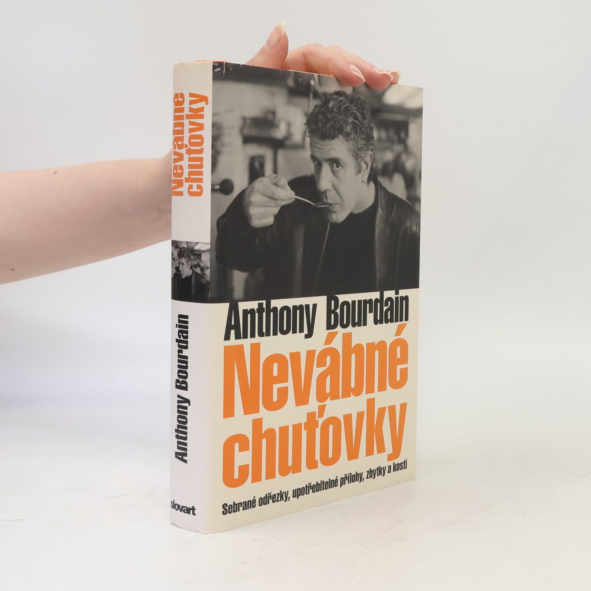Anthony Bourdain Nevábné chuťovky