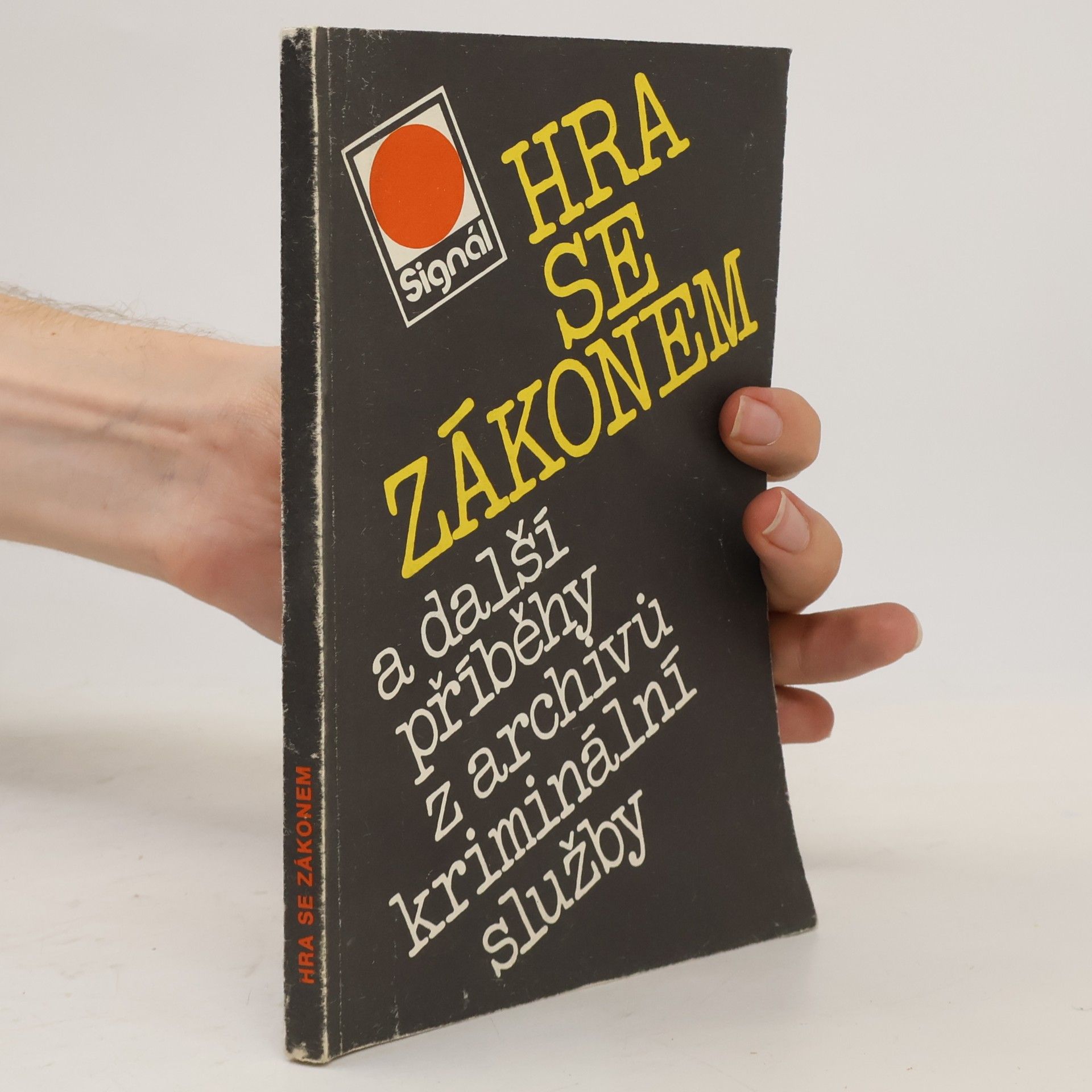 Petr Horák Hra se zákonem a další příběhy z archivů kriminální služby