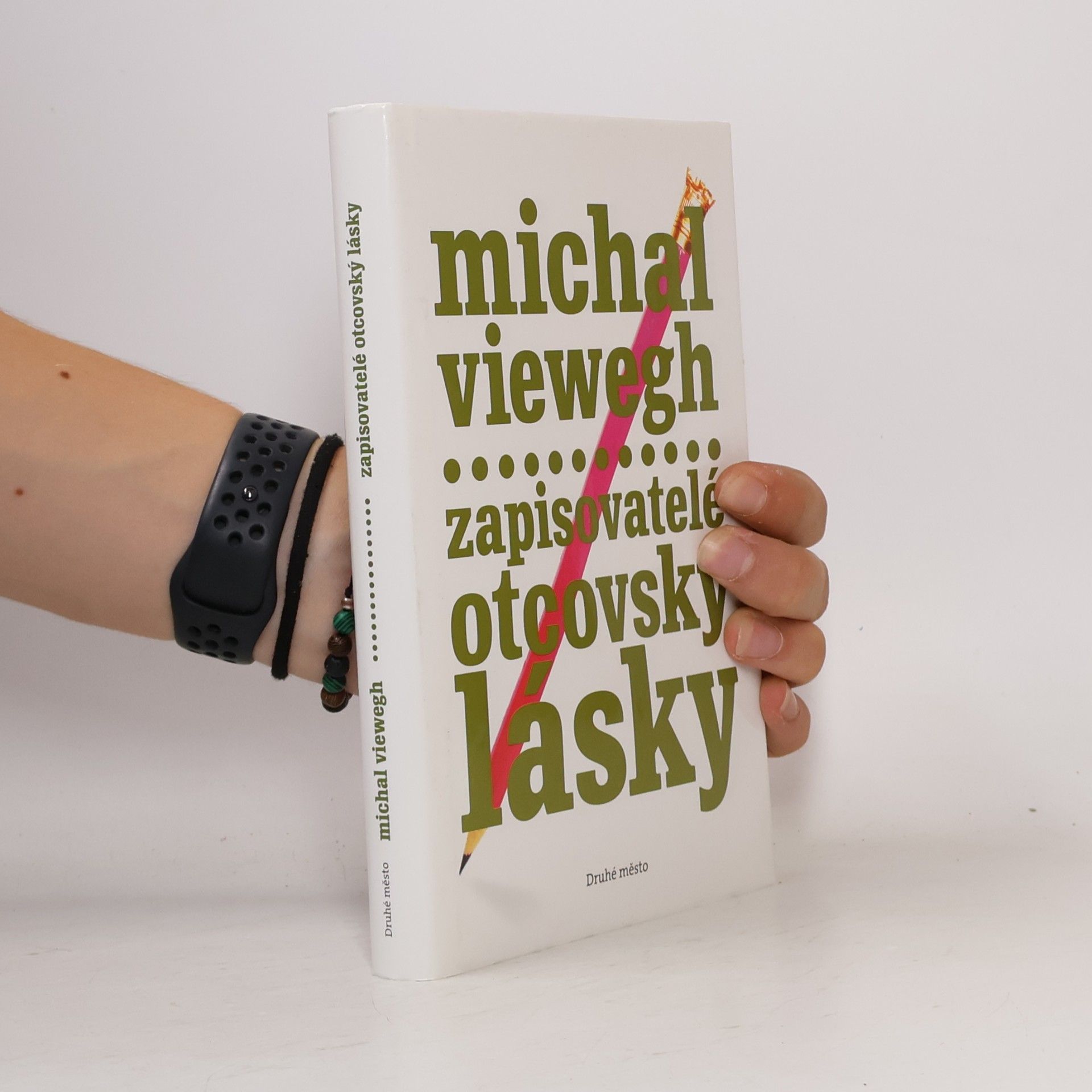 Michal Viewegh Zapisovatelé otcovský lásky