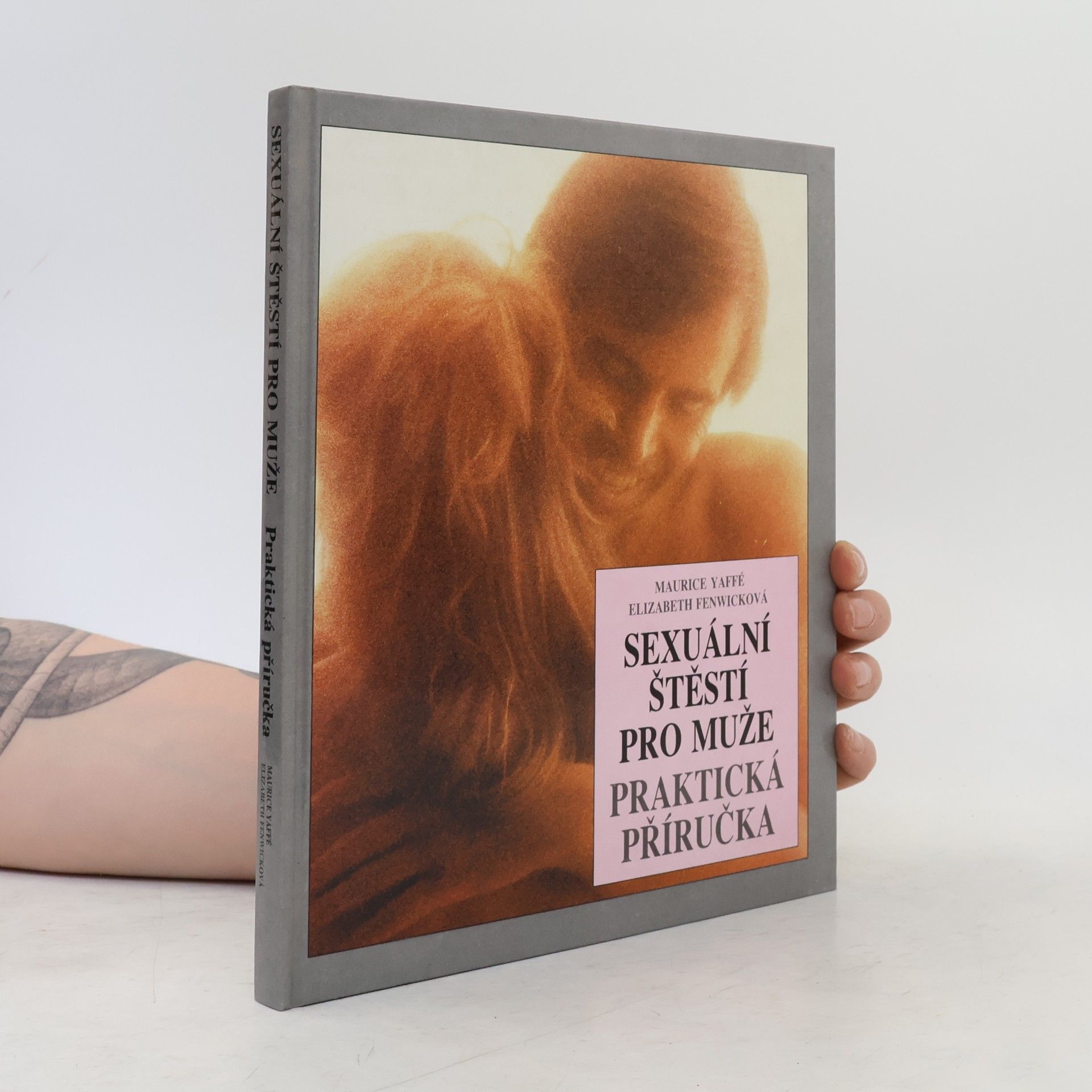Sexuální štěstí pro muže. Praktická příručka