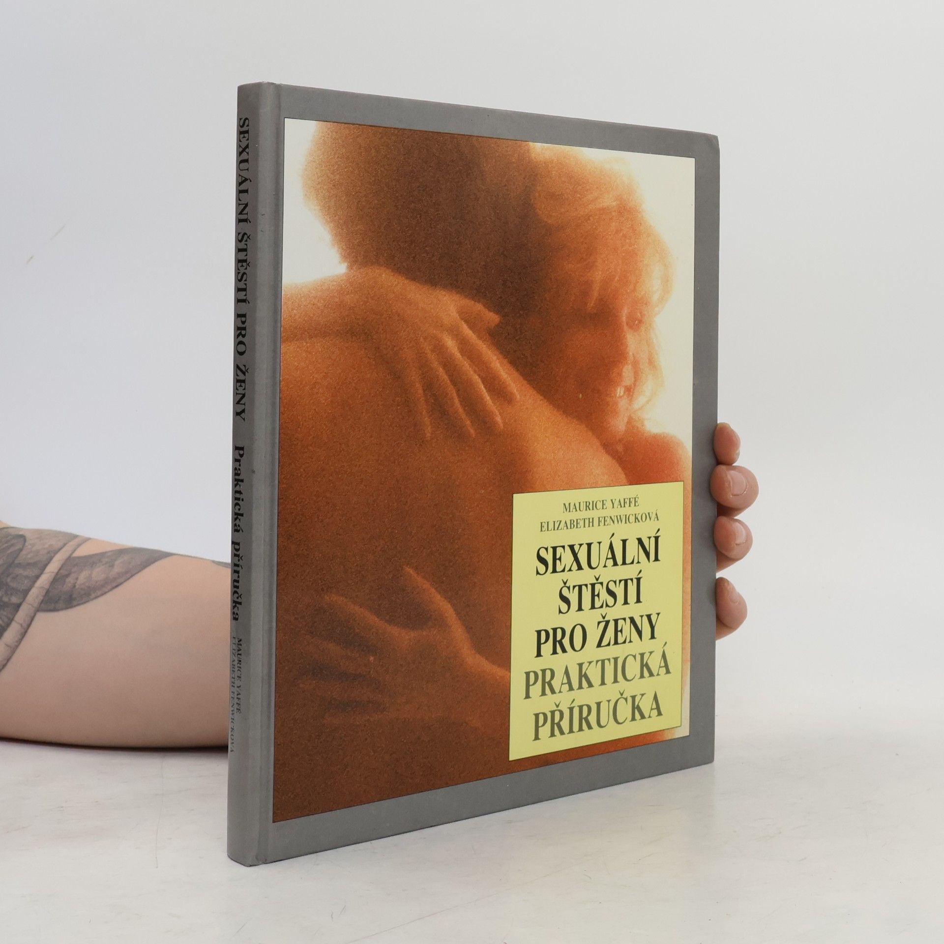 Maurice Yaffé Sexuální štěstí pro ženy: Praktická příručka