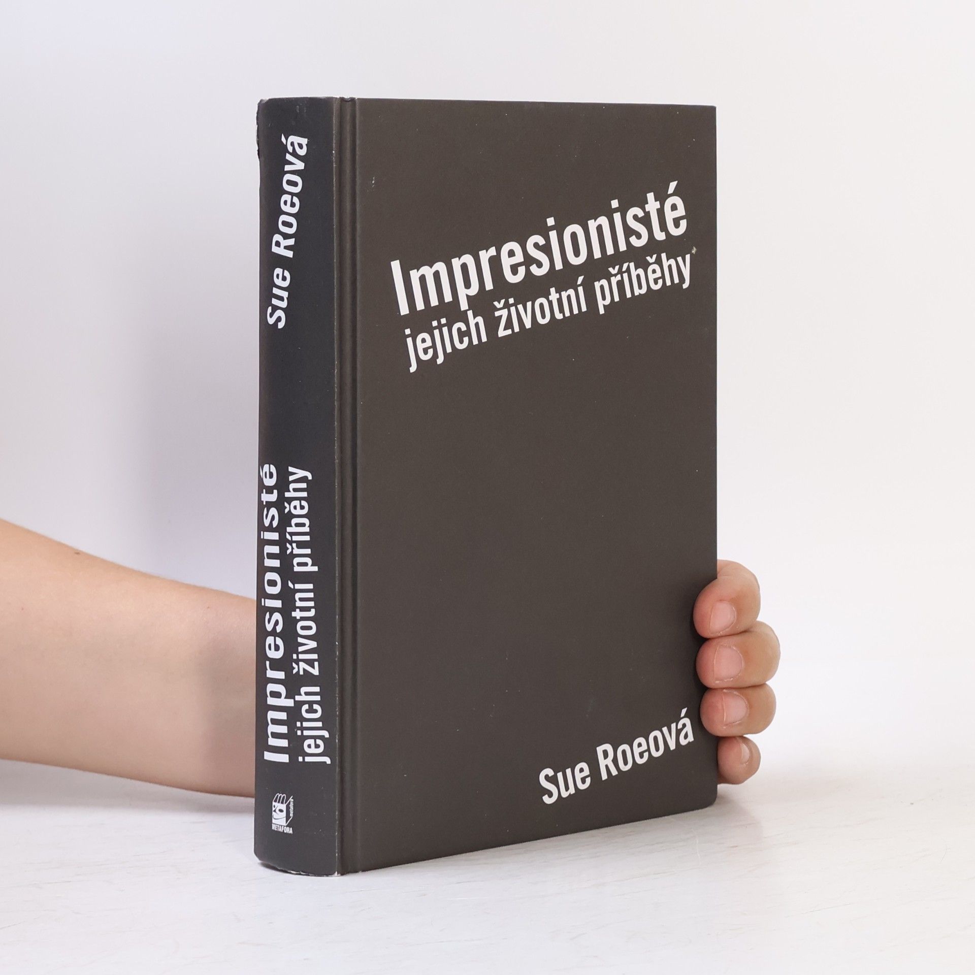 Sue Roe Impresionisté : soukromé životy