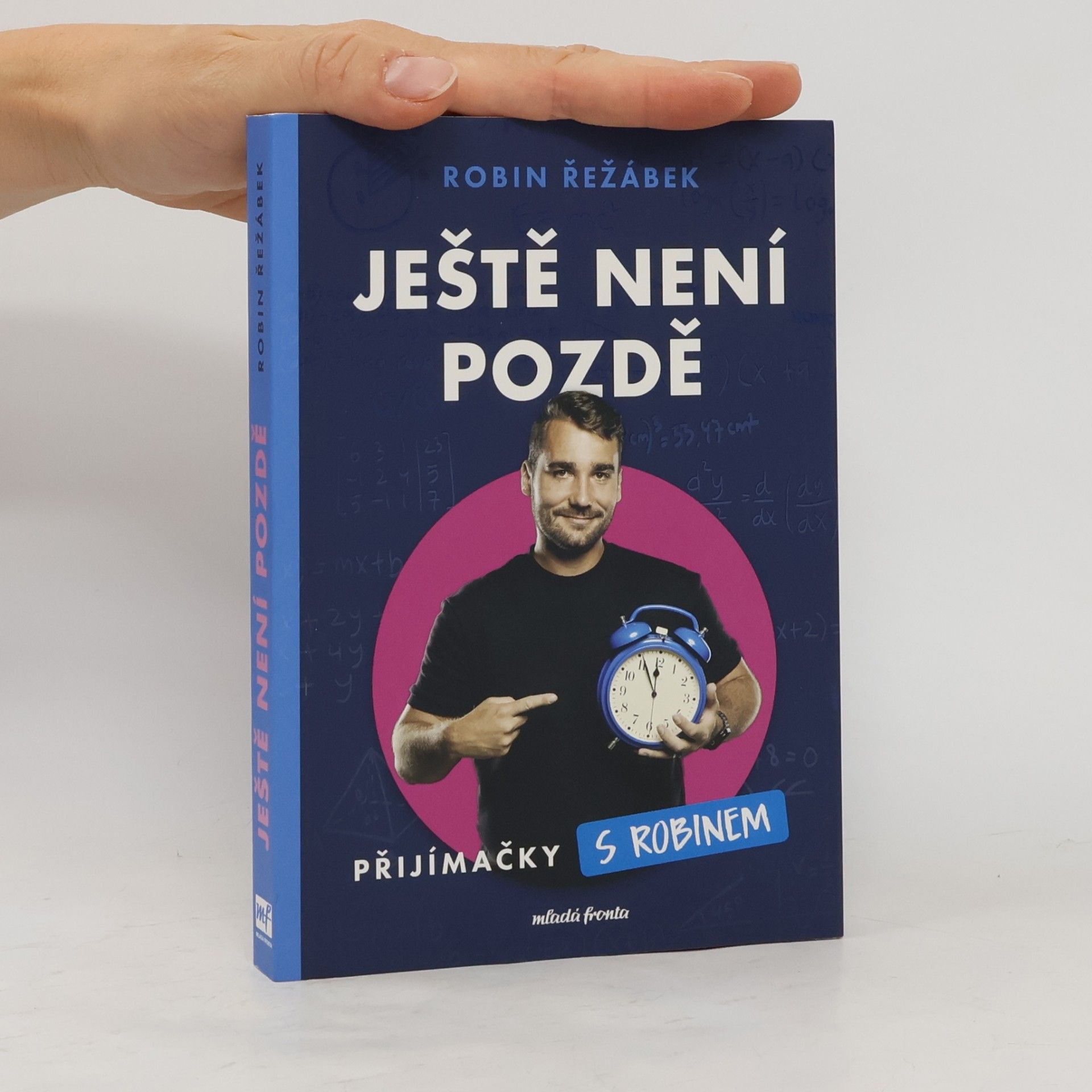 Robin Řežábek Ještě není pozdě. Přijímačky s Robinem