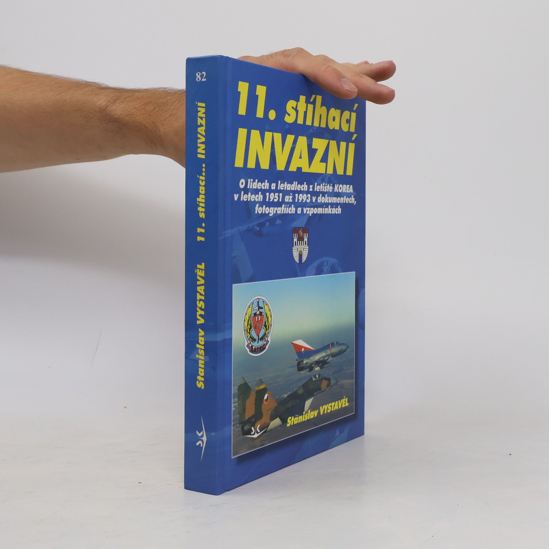 Stanislav Vystavěl 11. stíhací- "Invazní"