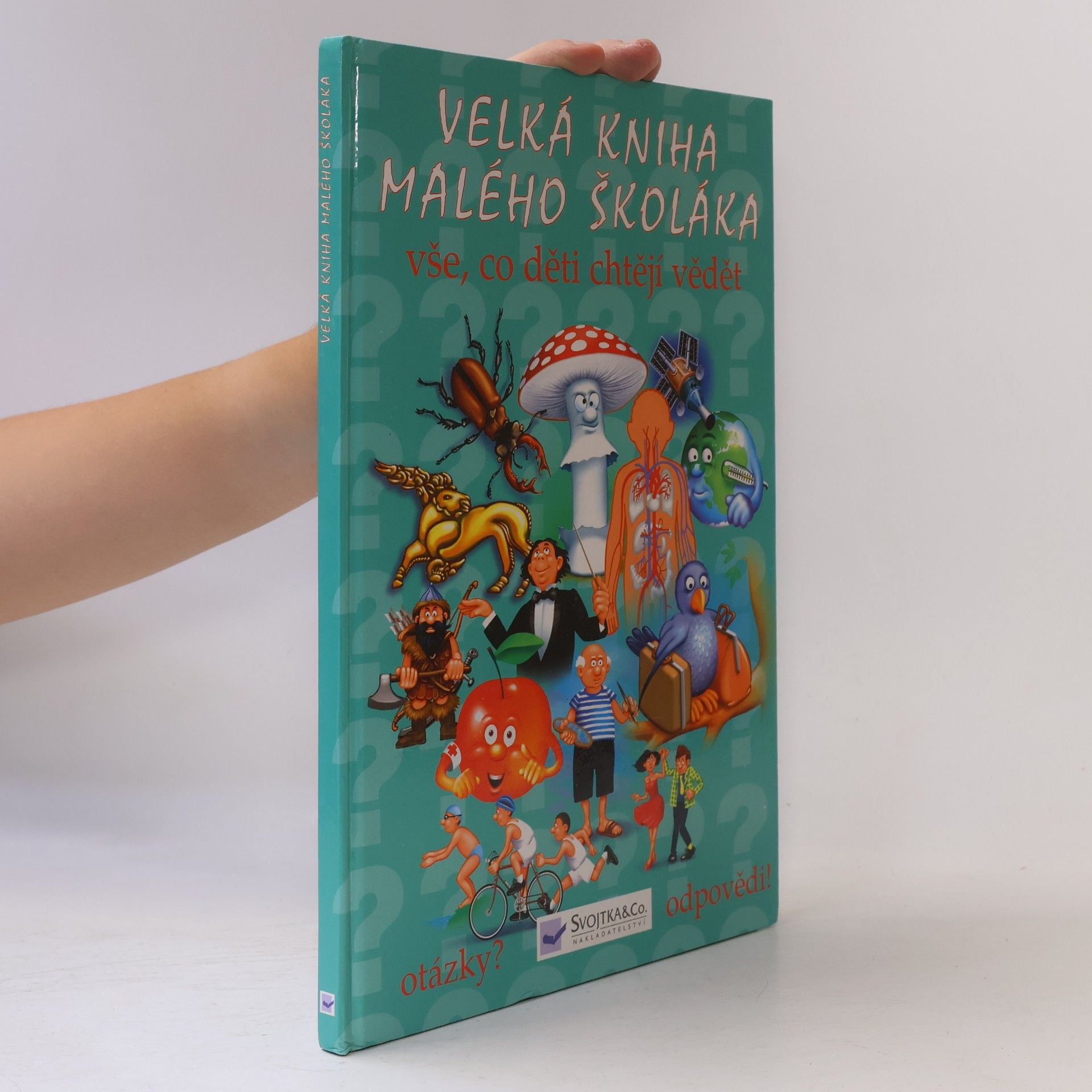 Auteurscollectief Velká kniha malého školáka : vše, co děti chtějí vědět