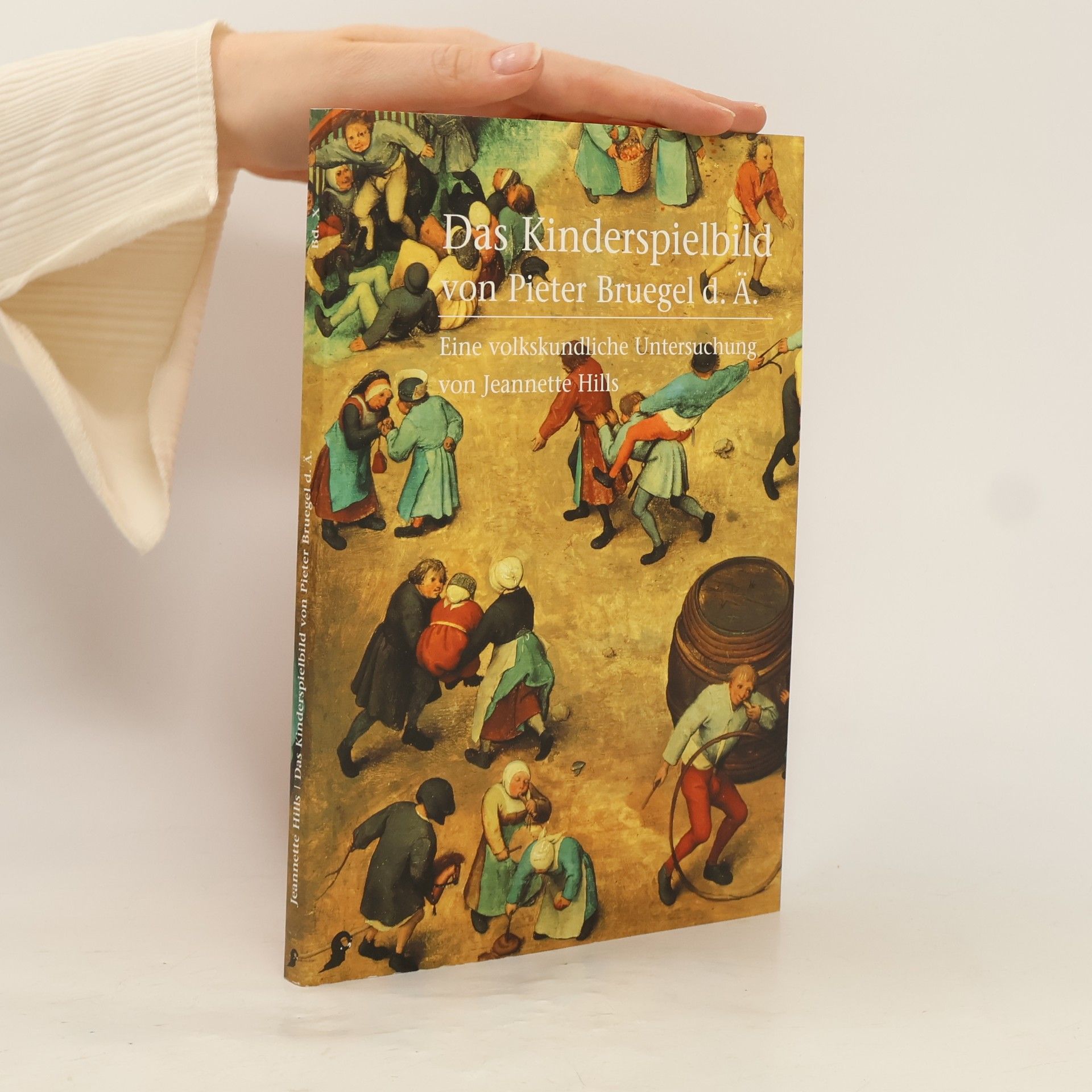 Jeannette Hills Das Kinderspielbild von Pieter Bruegel d.Ä. (1560)