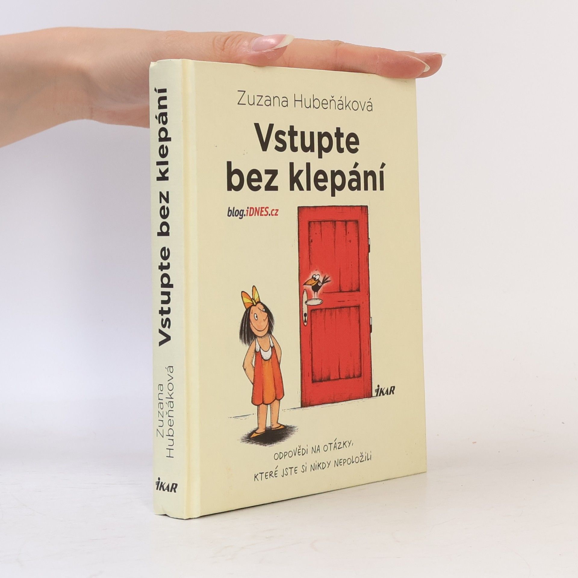 Zuzana Hubeňáková Vstupte bez klepání: odpovědi na otázky, které jste si nikdy nepoložili