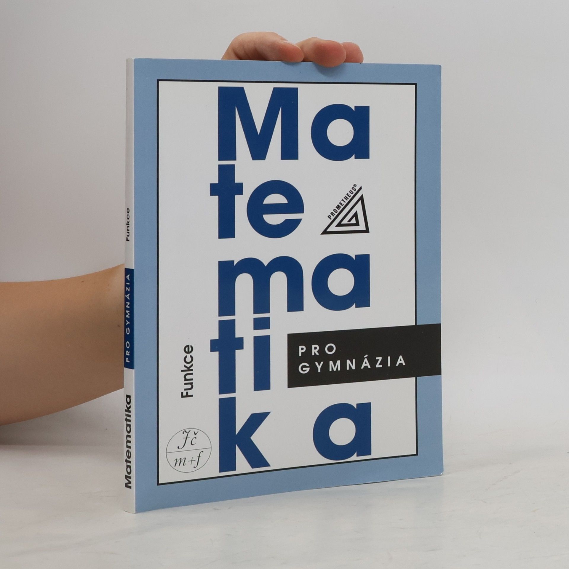 Oldřich Odvárko Matematika pro gymnázia. Funkce