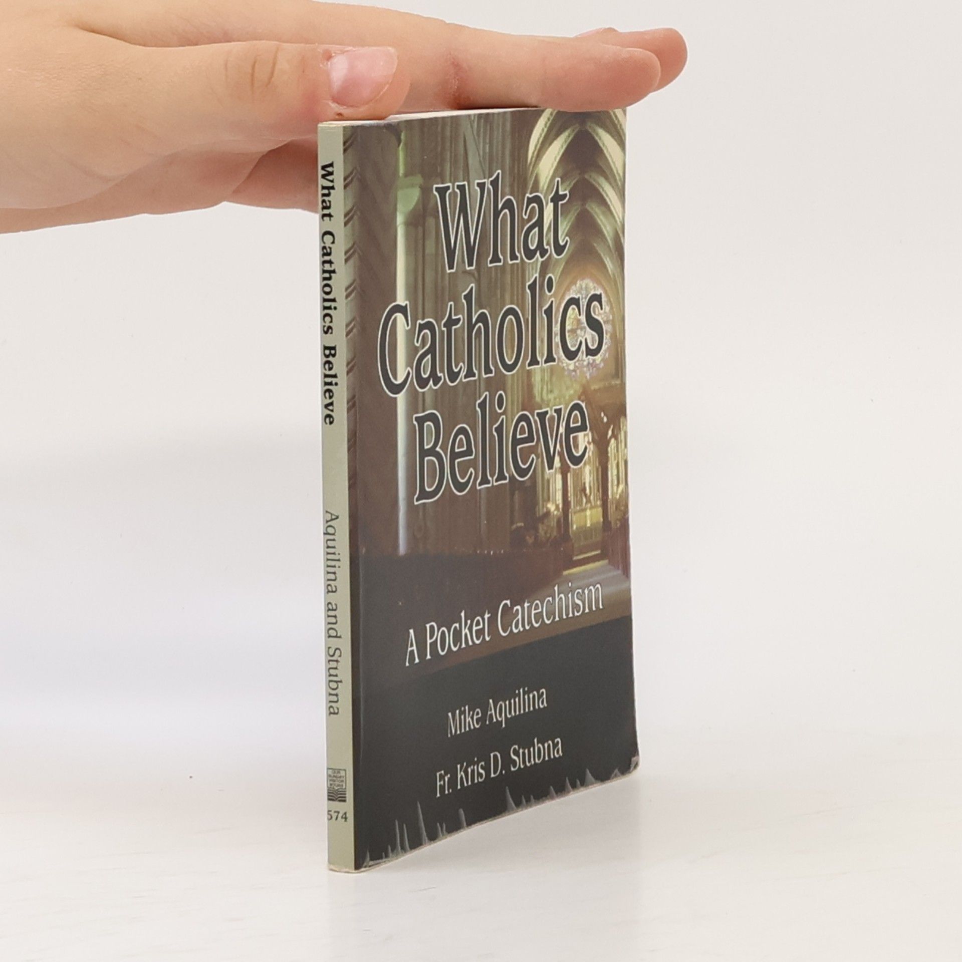 Kris D. Stubna What Catholics Believe