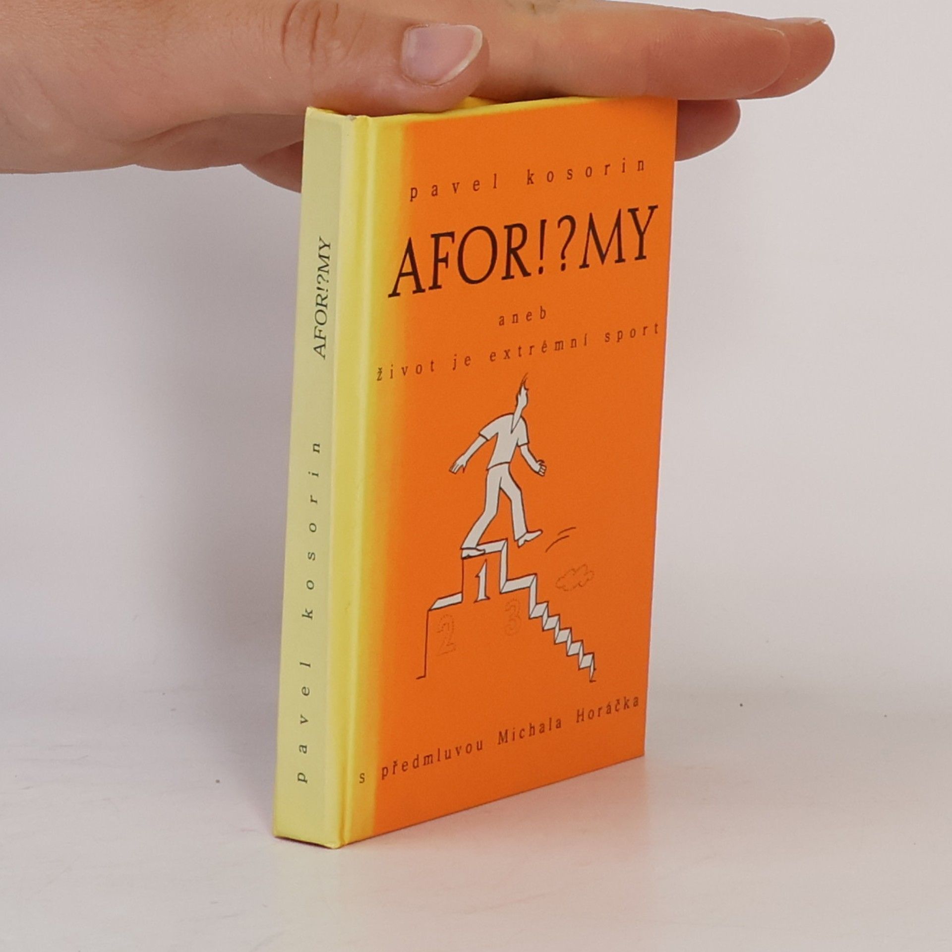 Pavel Kosorin Afor!?my, aneb, Život je extrémní sport