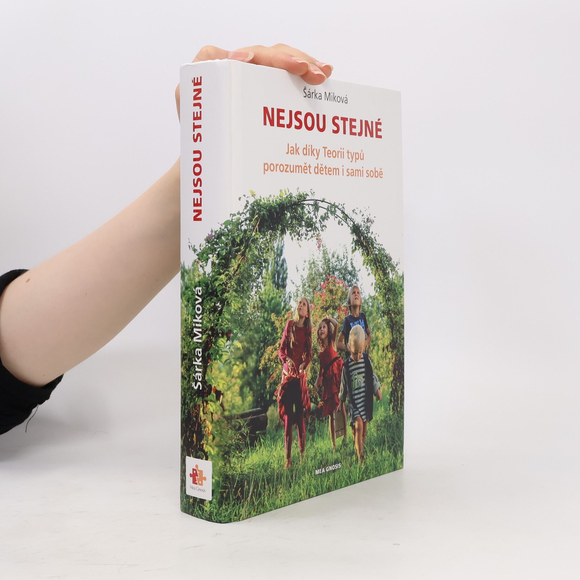 Šárka Miková Nejsou stejné - Jak díky Teorii typů porozumět dětem i sami sobě