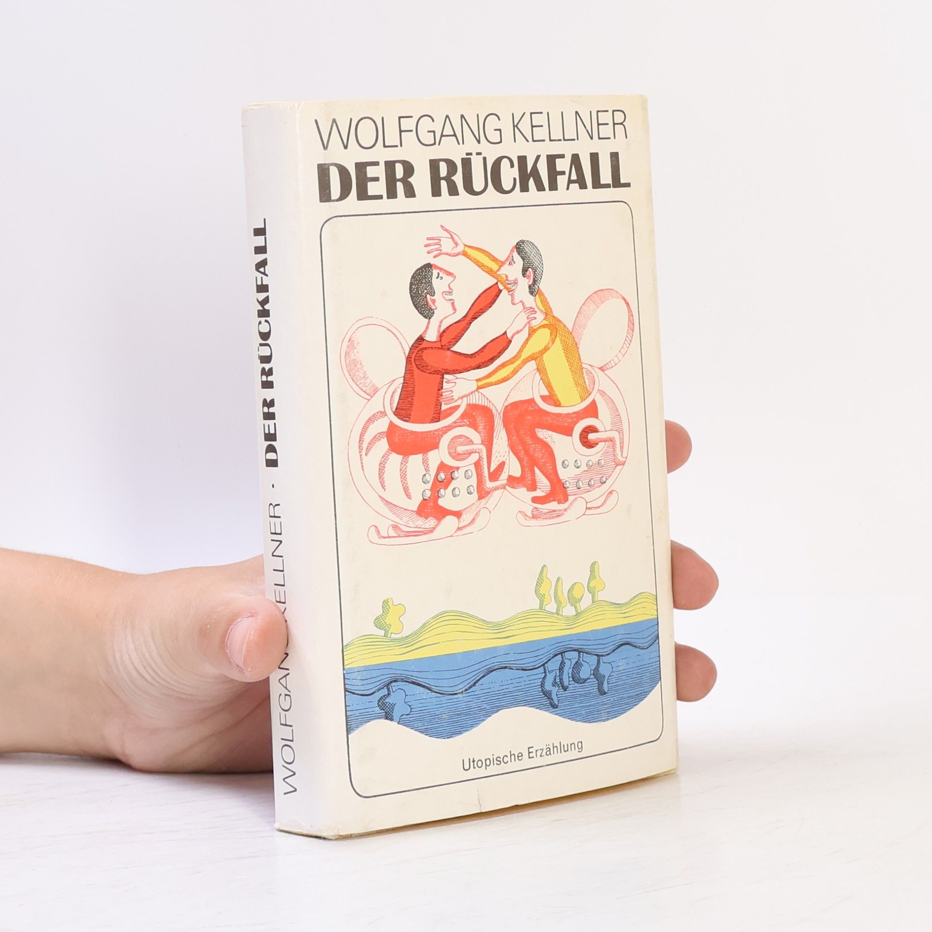 Wolfgang Kellner Der Rückfall