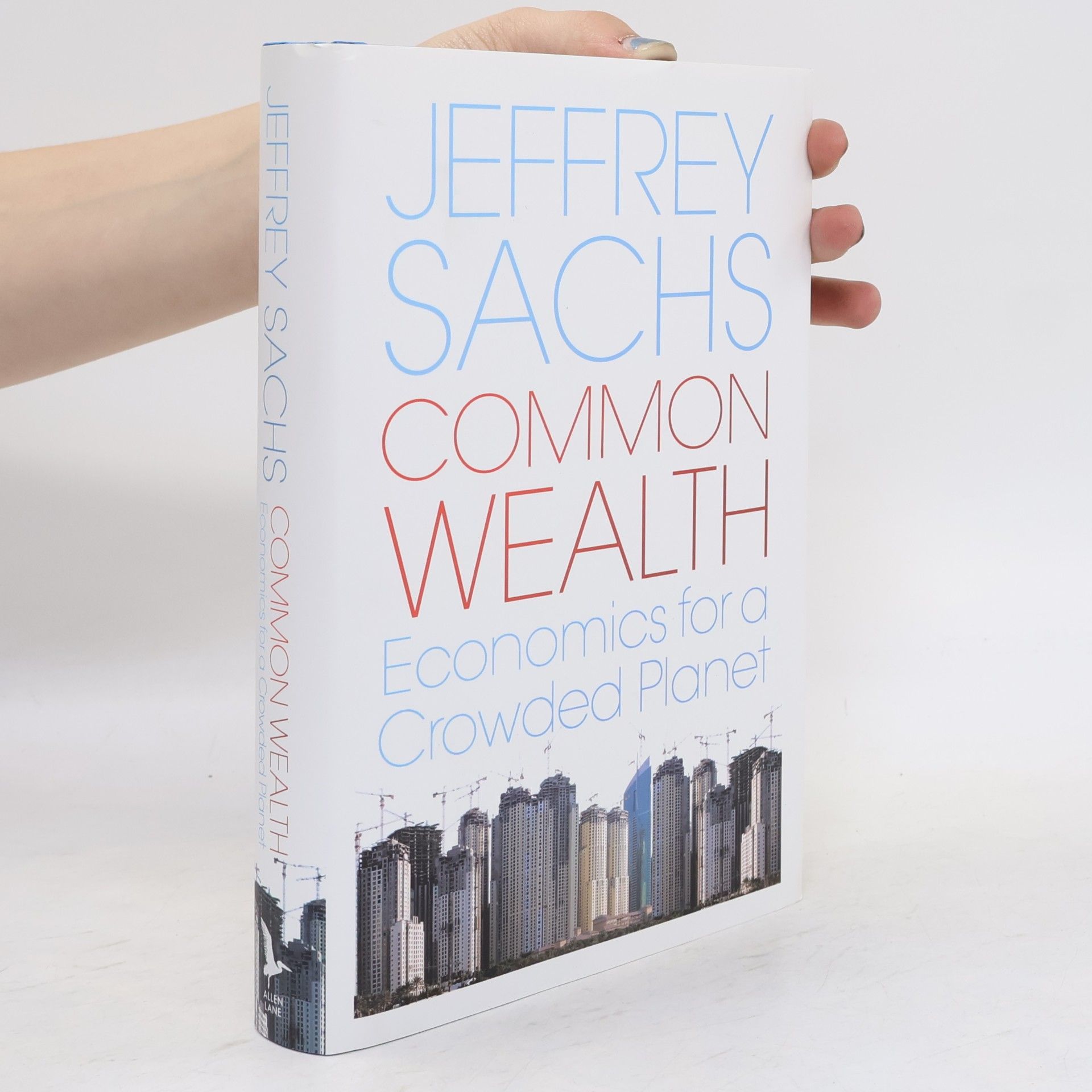 Jeffrey Sachs Common wealth. Economics for a crowded planet