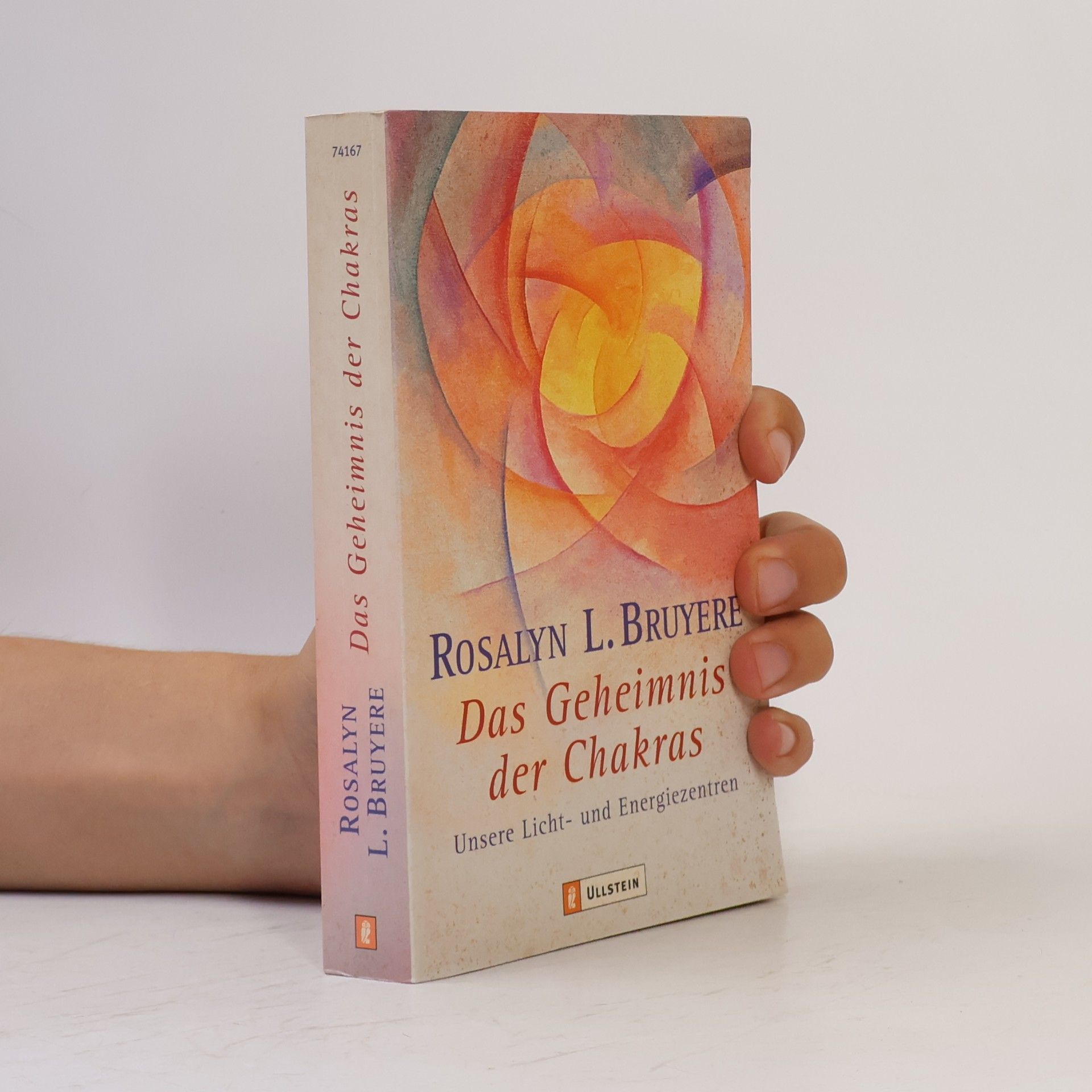 Rosalyn L. Bruyere Das Geheimnis der Chakras