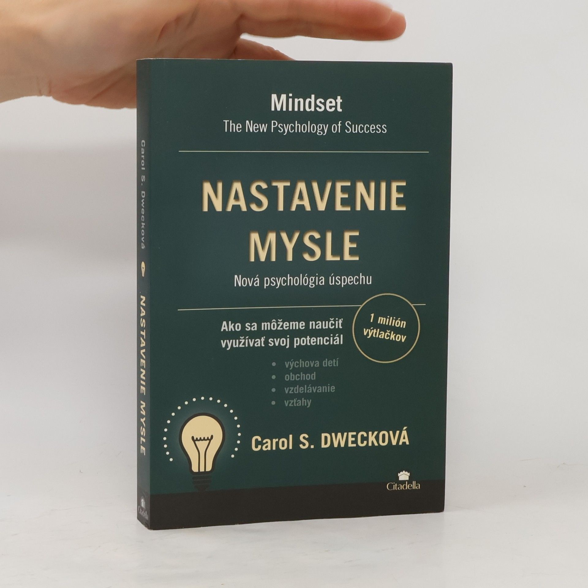 Carol Dweck Nastavenie mysle – Nová psychológia úspechu