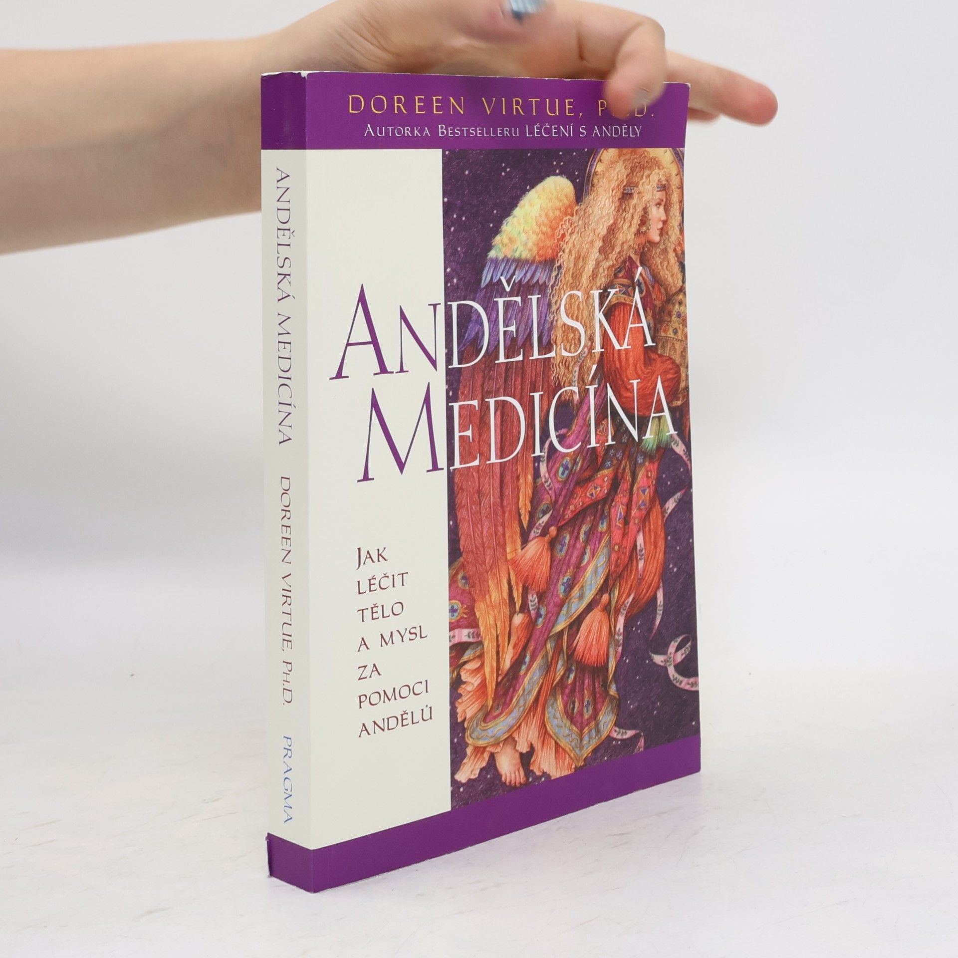 Doreen Virtue Andělská medicína: Jak léčit tělo a mysl za pomoci andělů