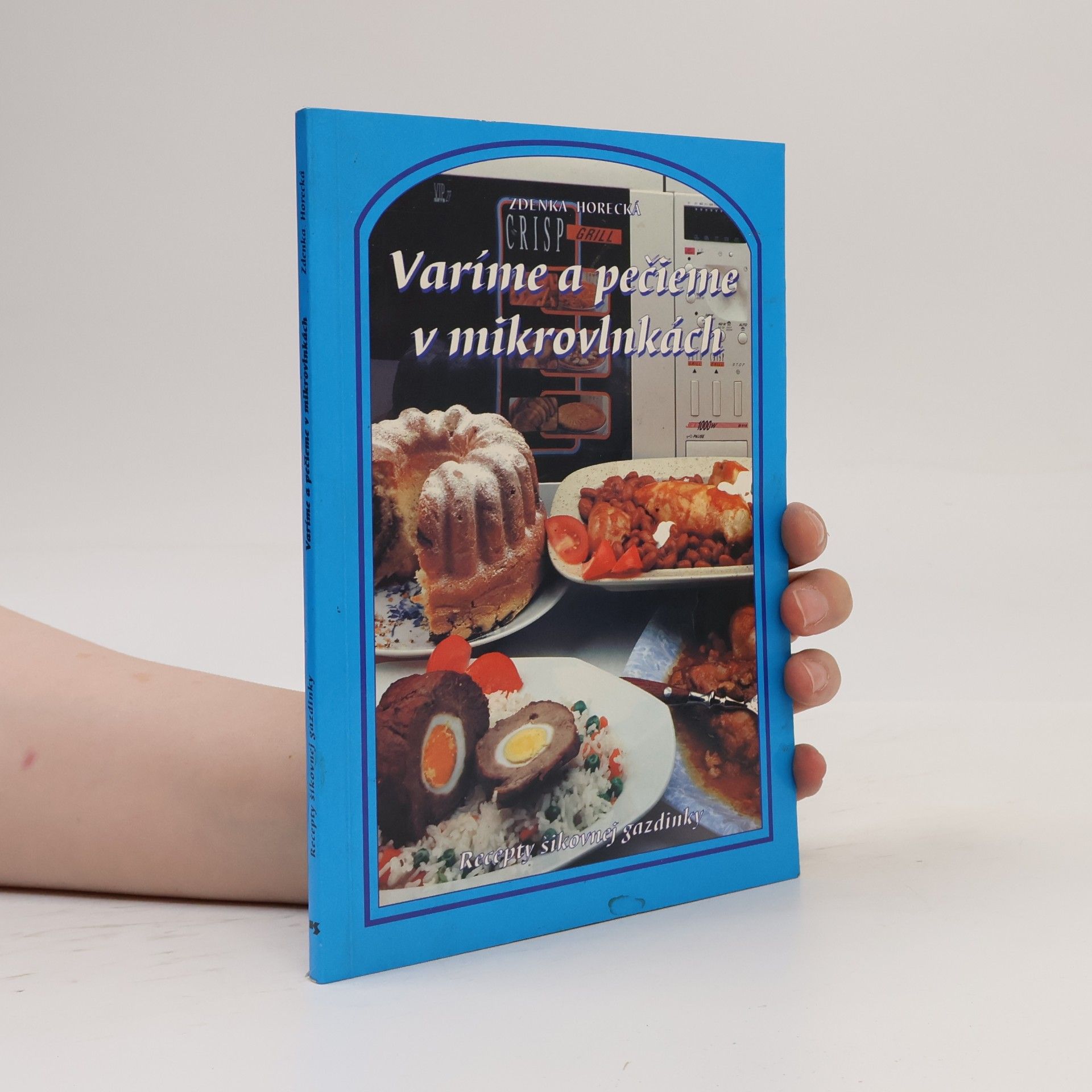 Zdenka Horecká Varíme a pečieme v mikrovlnkách