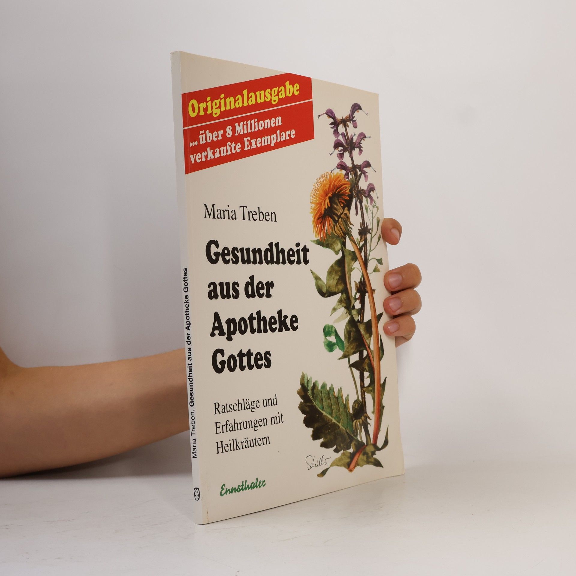 Maria Treben Gesundheit aus der Apotheke Gottes : Ratschläge und Erfahrungen mit Heilkräutern