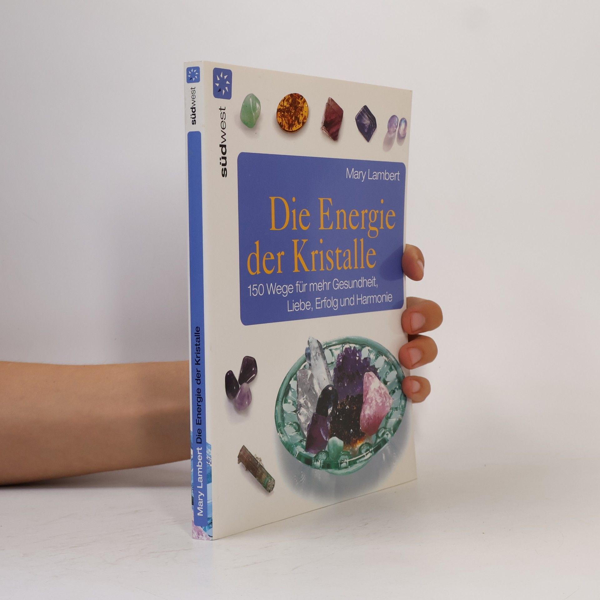 Mary Lambert Die Energie der Kristalle