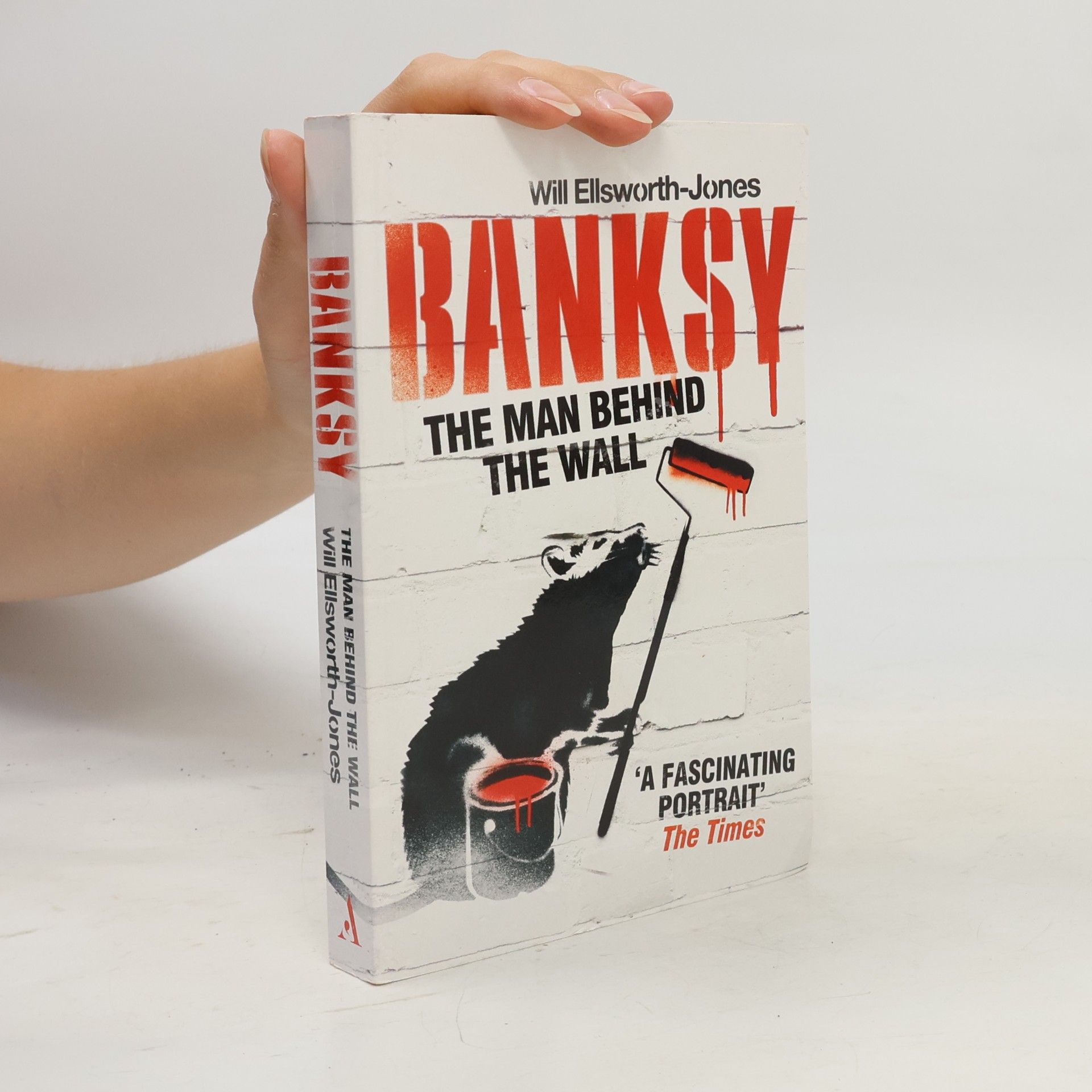 Banksy. The Man Behind the Wall