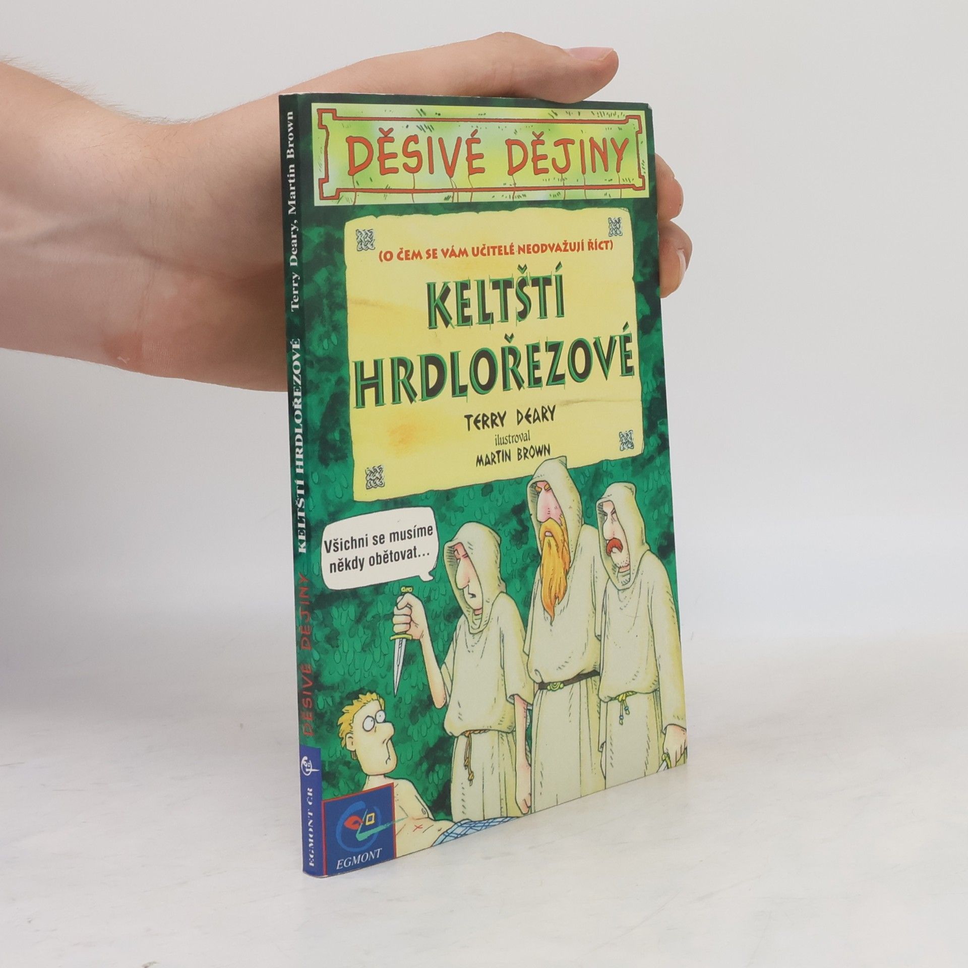 Terry Deary Děsivé dějiny. Keltští hrdlořezové.