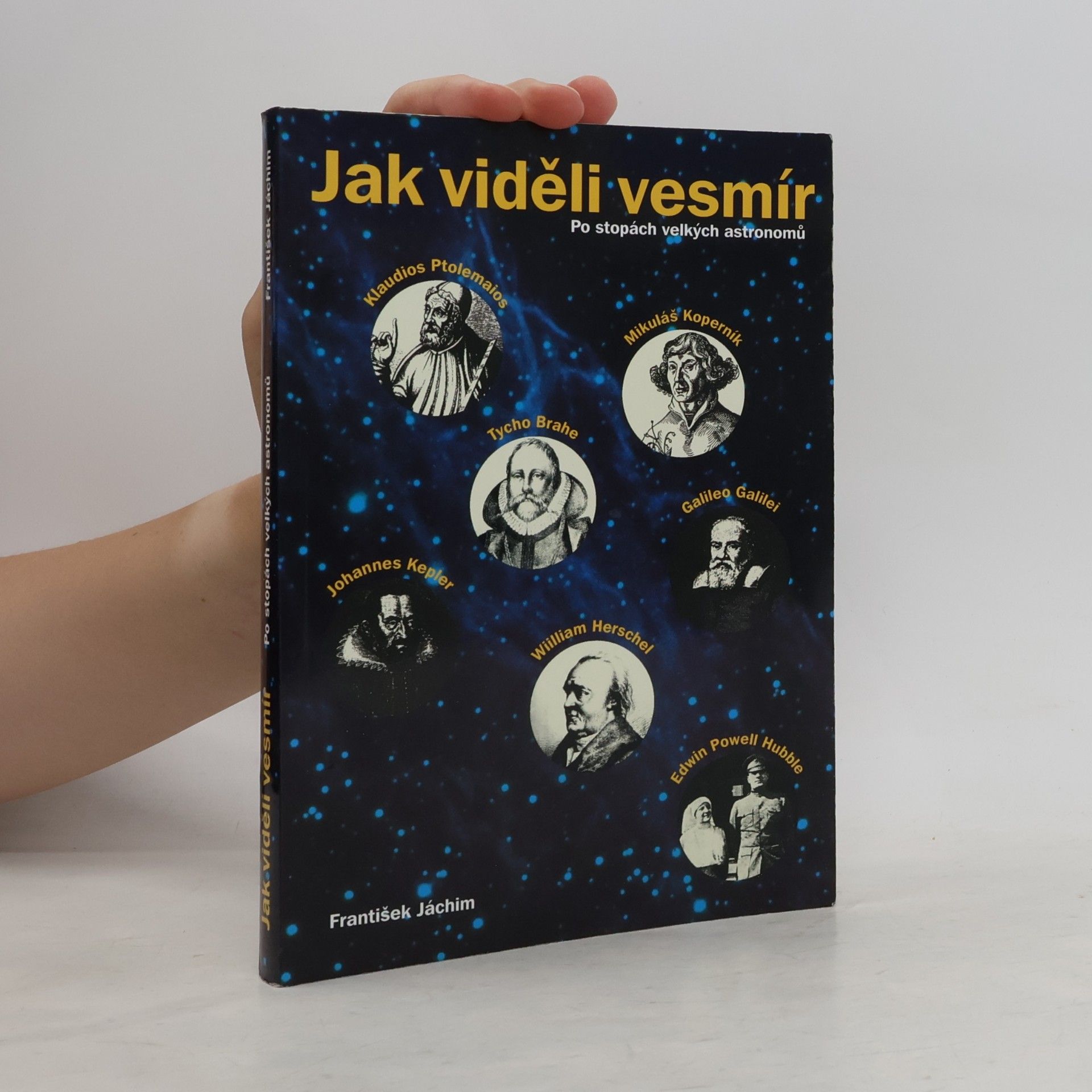 František Jáchim Jak viděli vesmír. Po stopách velkých astronomů