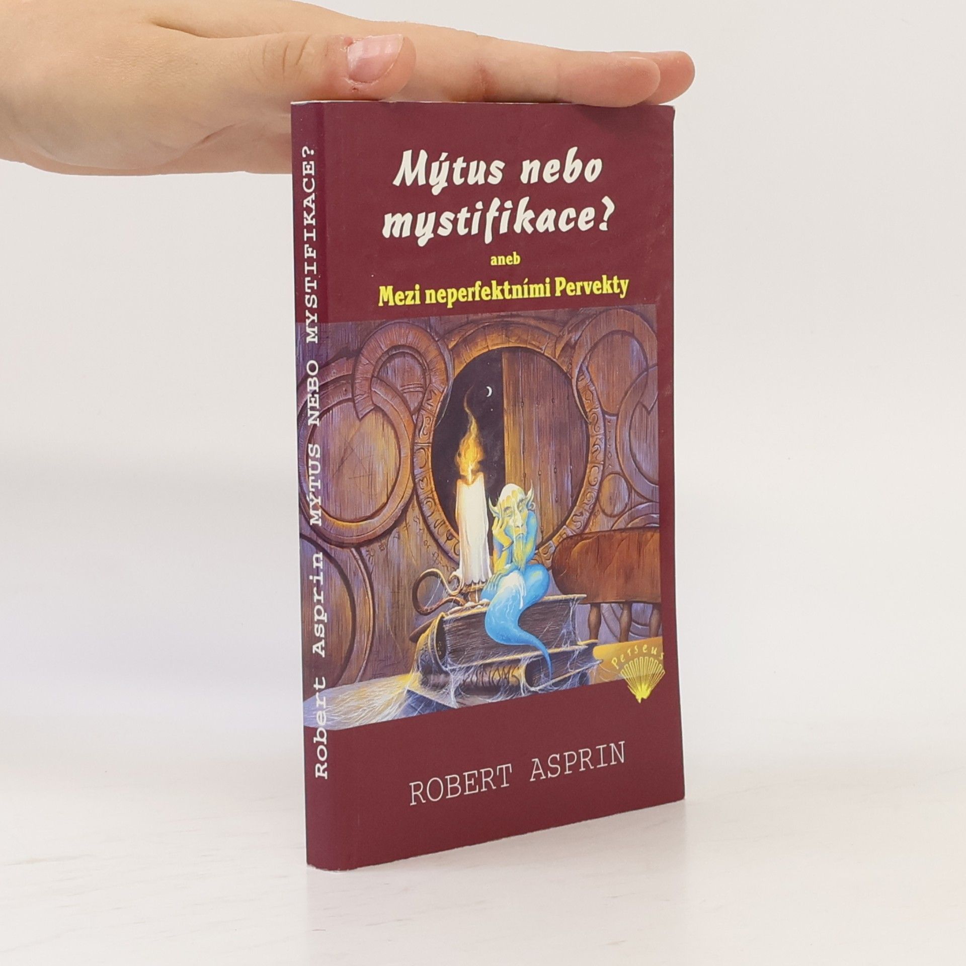 Robert Asprin Mýtus nebo mystifikace?, aneb, Mezi neperfektními Pervekty