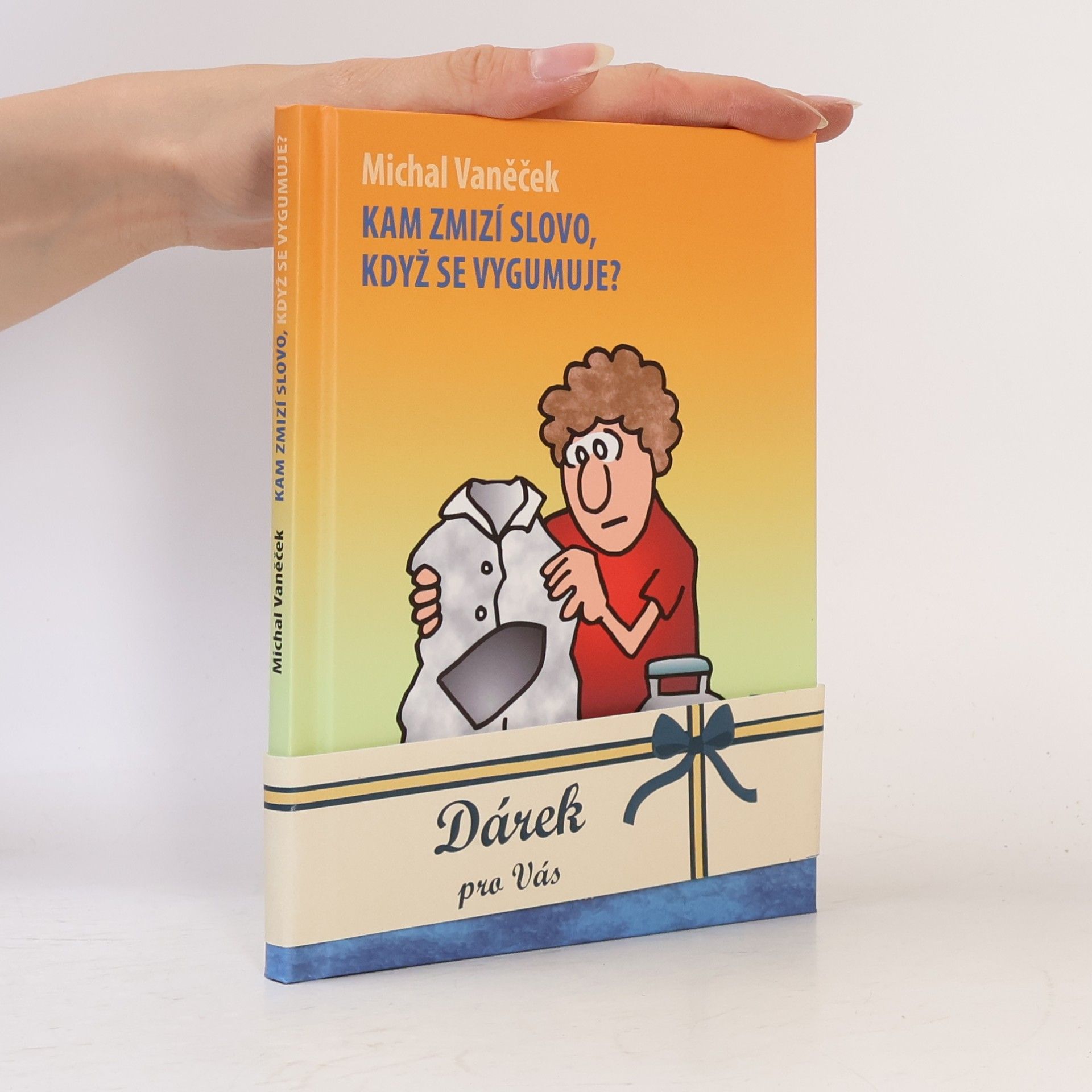 Michal Vaněček Kam zmizí slovo, když se vygumuje?