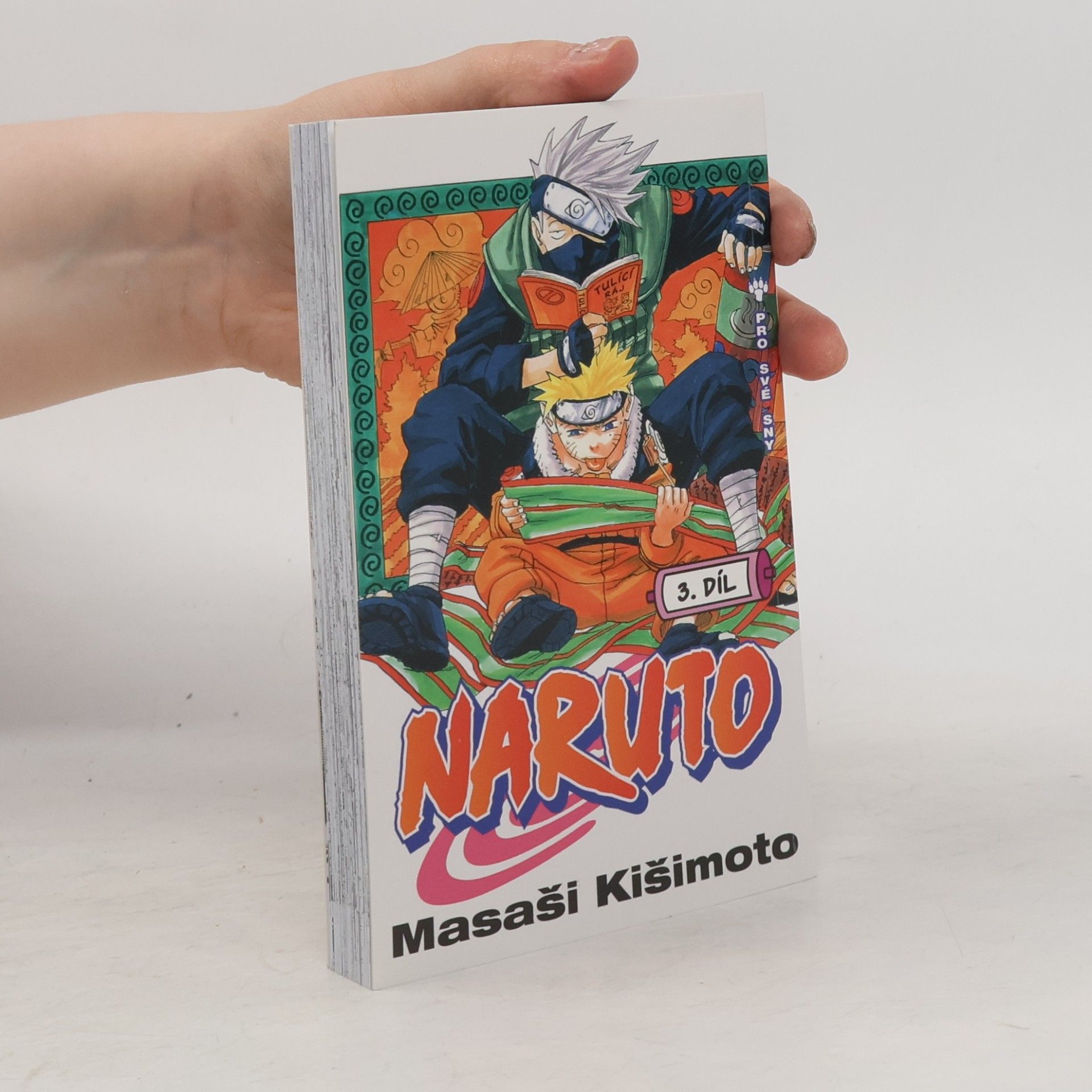 Masashi Kishimoto Pro své sny. Naruto 3. díl