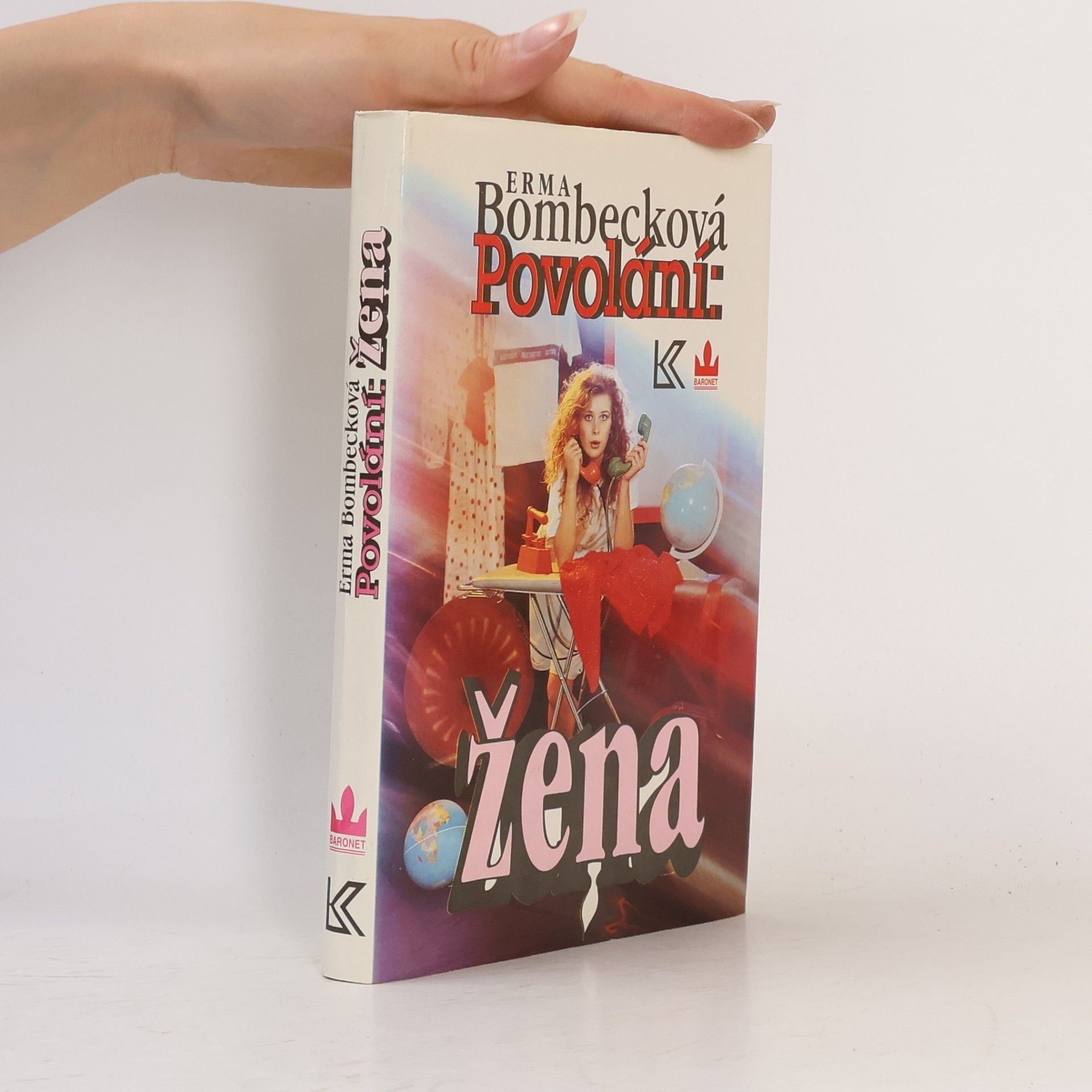 Erma Bombeck Povolání: žena