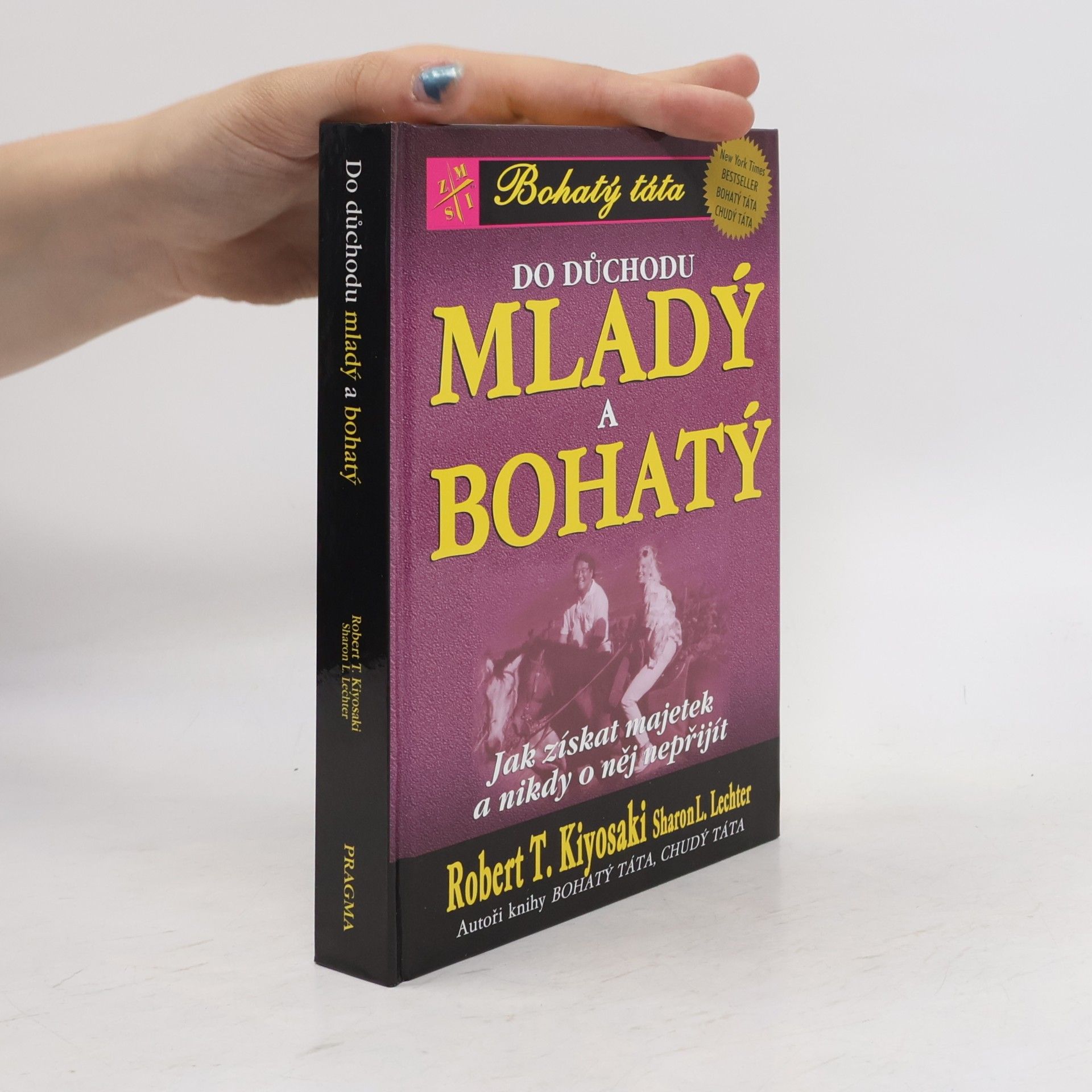 Robert T. Kiyosaki Do důchodu mladý a bohatý