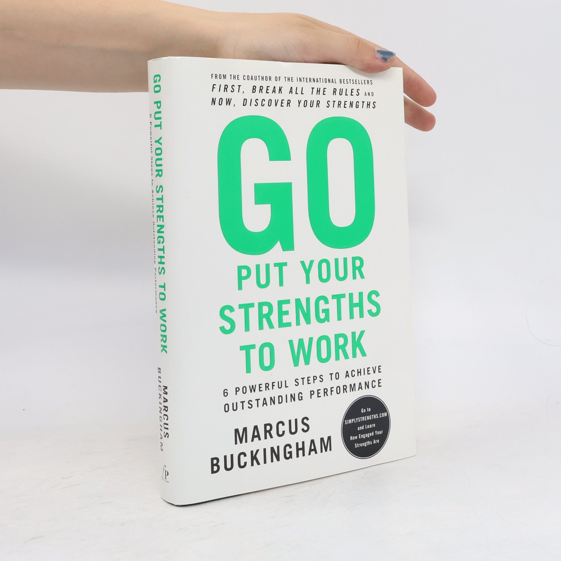 Marcus Buckingham Go Put Your Strengths to Work