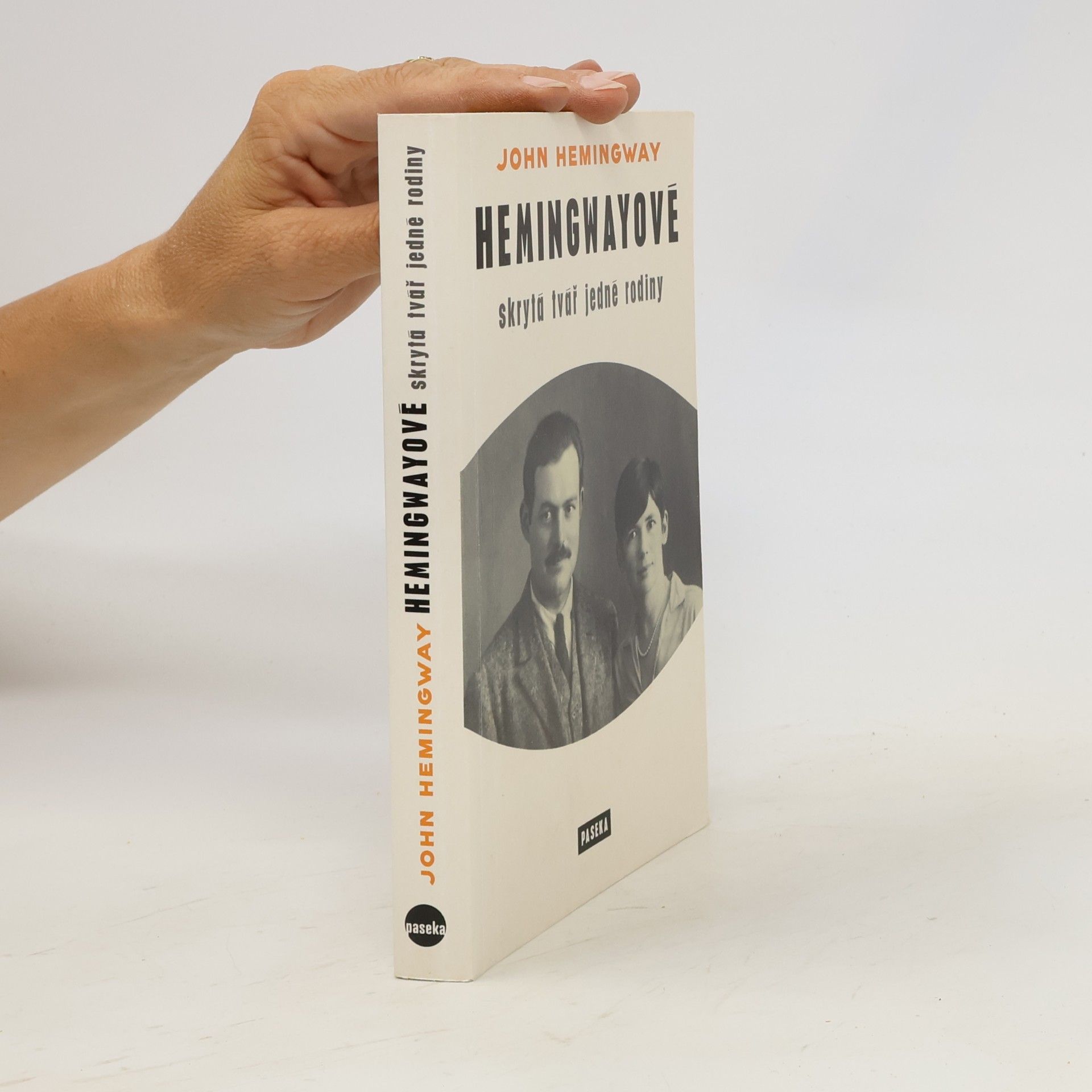 John Hemingway Hemingwayové : skrytá tvář jedné rodiny