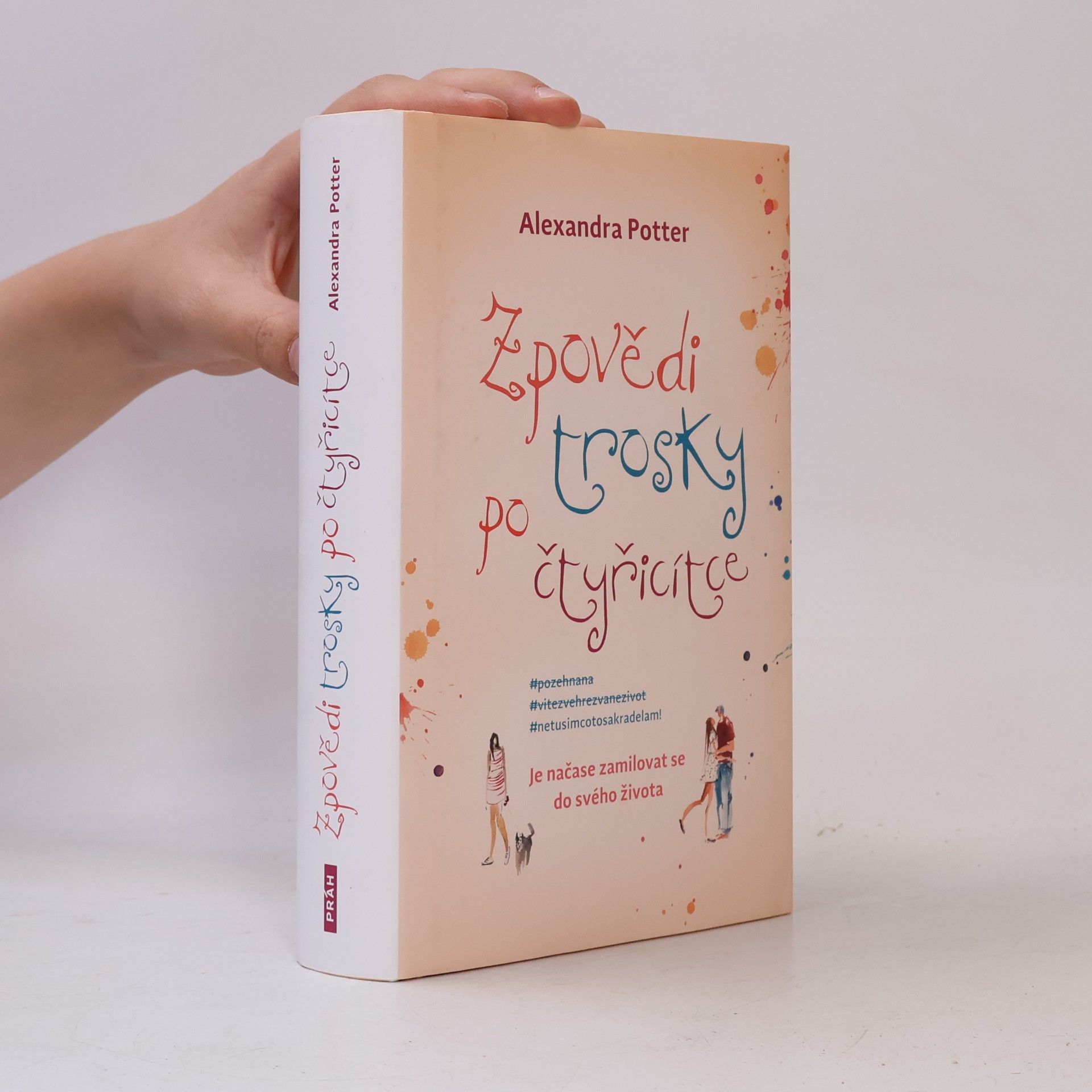 Alexandra Potter Zpovědi trosky po čtyřicítce