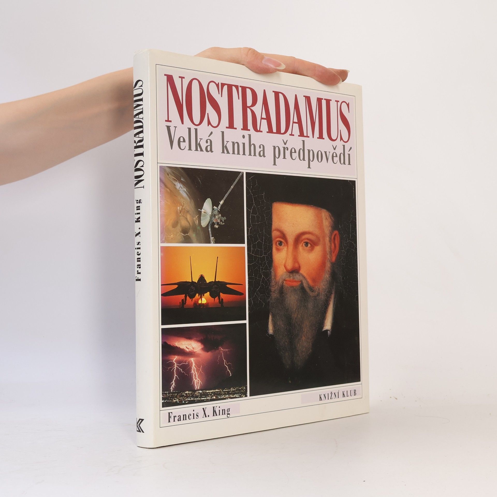 Francis X. King Nostradamus. Velká kniha předpovědí