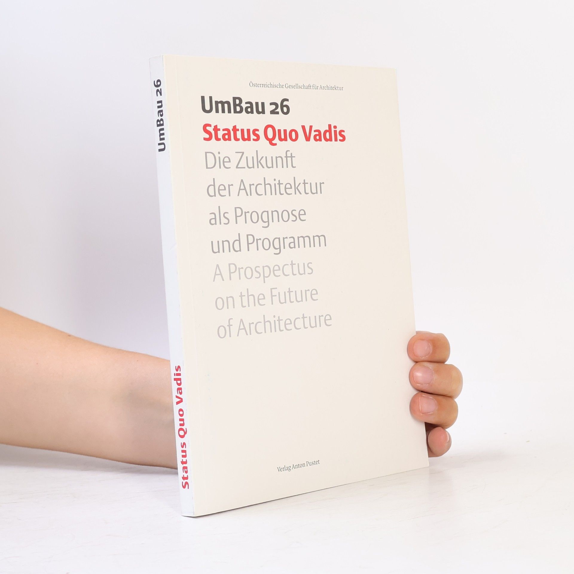 Österreichische Gesellschaft für Architektur UmBau - 26: Prospectus On The Future Of Architecture